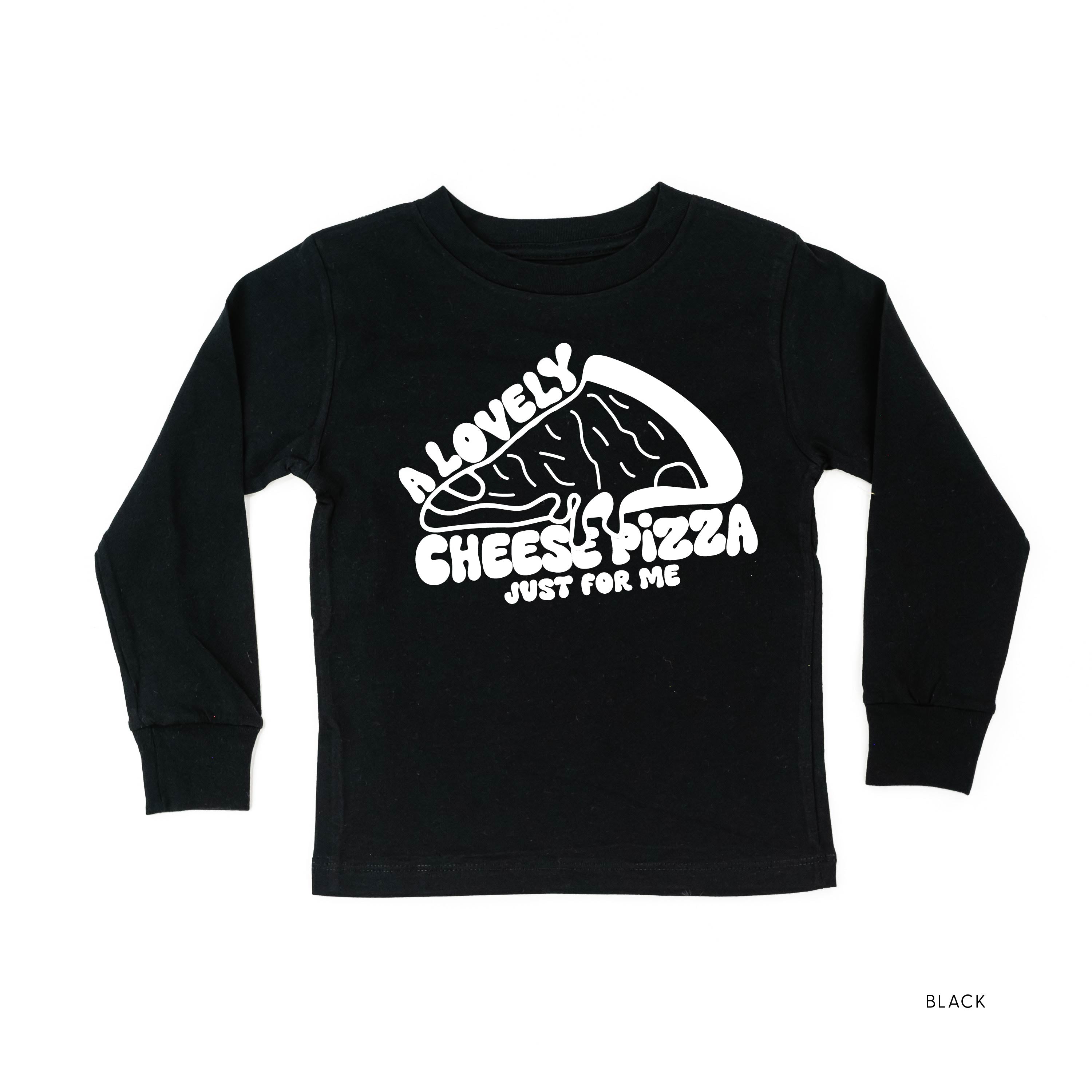A Lovely Cheese Pizza Just For Me - Child LONG SLEEVE Tee Little Mama Shirt Shop