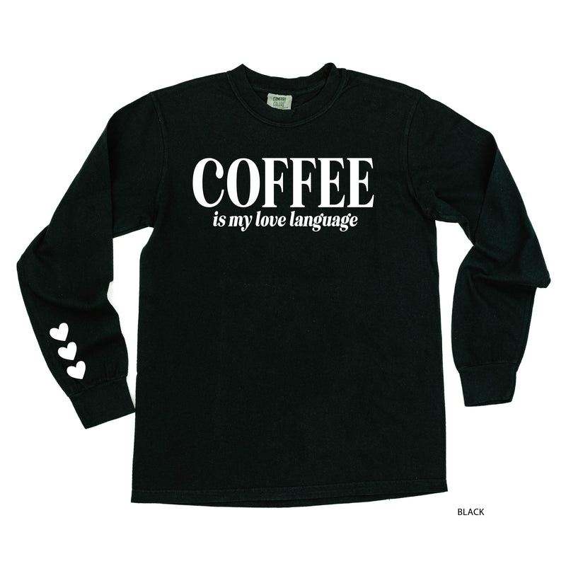 Coffee Is My Love Language (sd) - LONG SLEEVE Comfort Colors Tee