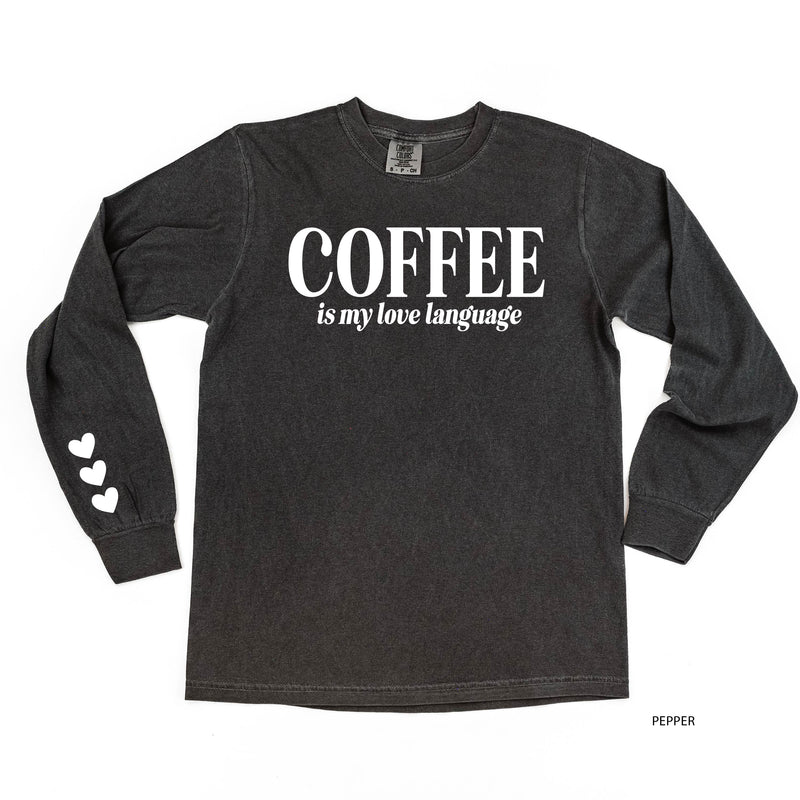 Coffee Is My Love Language (sd) - LONG SLEEVE Comfort Colors Tee