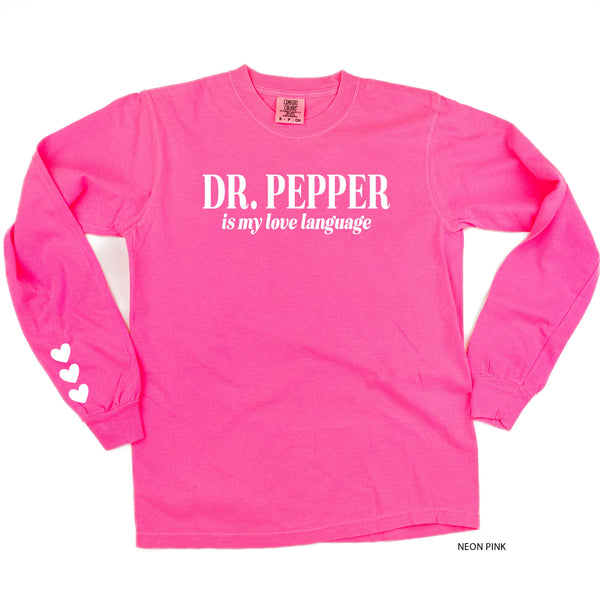 Dr. Pepper Is My Love Language (sd) - LONG SLEEVE Comfort Colors Tee