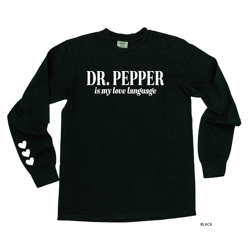 Dr. Pepper Is My Love Language (sd) - LONG SLEEVE Comfort Colors Tee