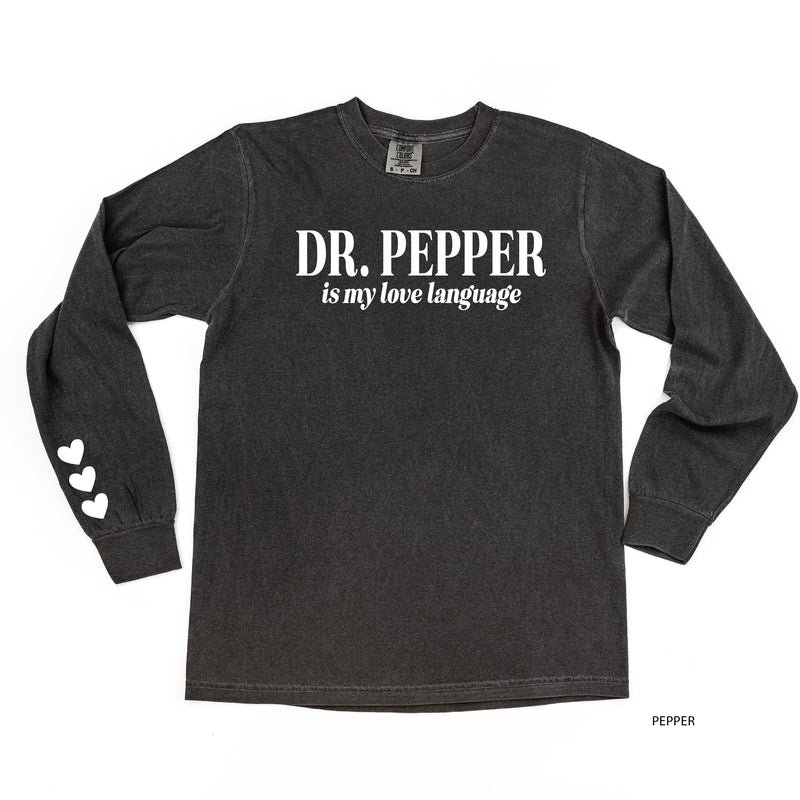 Dr. Pepper Is My Love Language (sd) - LONG SLEEVE Comfort Colors Tee