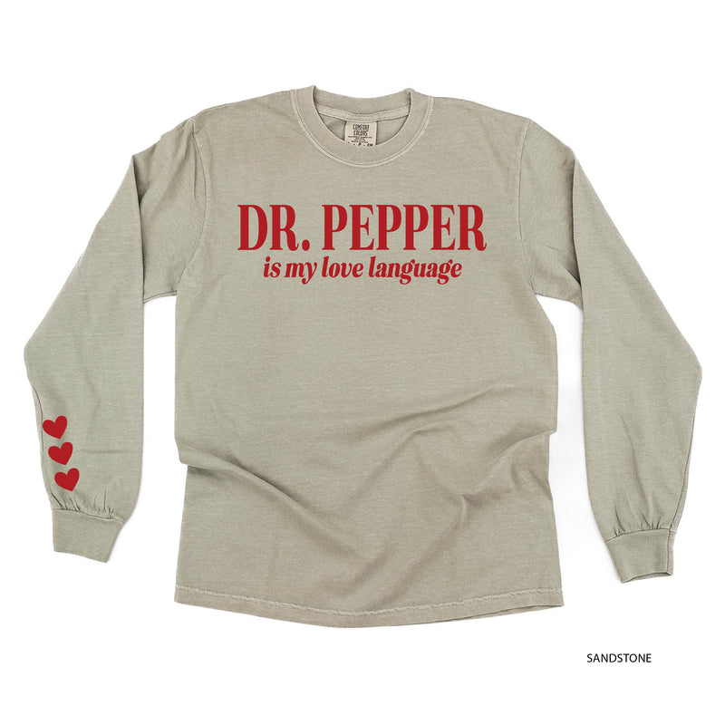 Dr. Pepper Is My Love Language (sd) - LONG SLEEVE Comfort Colors Tee