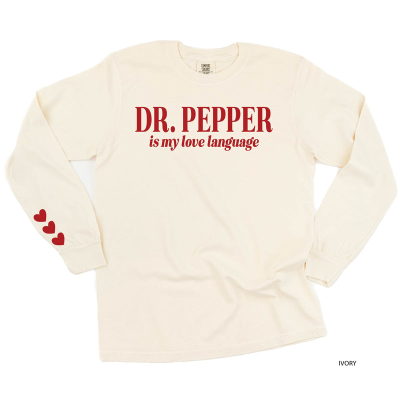 Dr. Pepper Is My Love Language (sd) - LONG SLEEVE Comfort Colors Tee