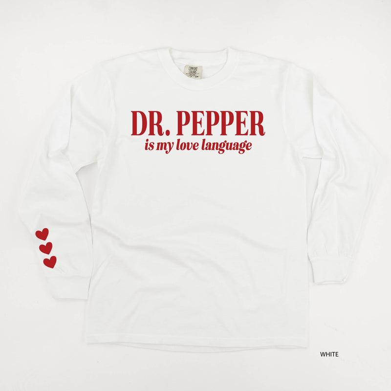 Dr. Pepper Is My Love Language (sd) - LONG SLEEVE Comfort Colors Tee