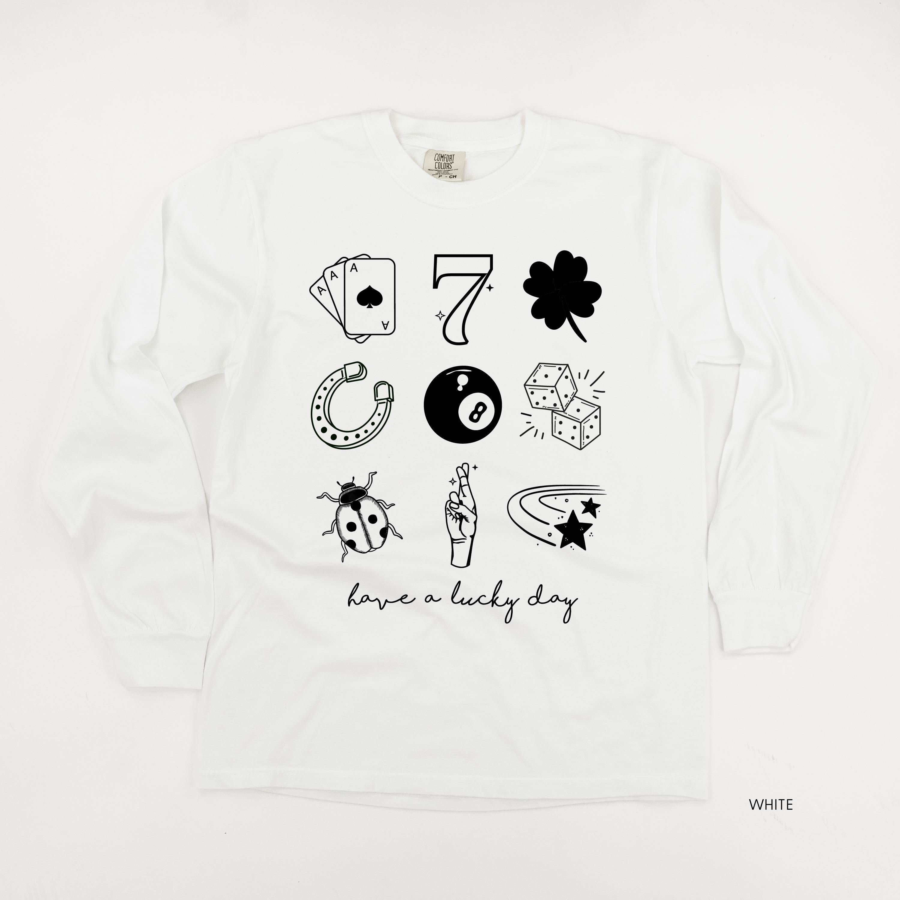 Have A Lucky Day - Long Sleeve Comfort Colors Tee Little Mama Shirt Shop