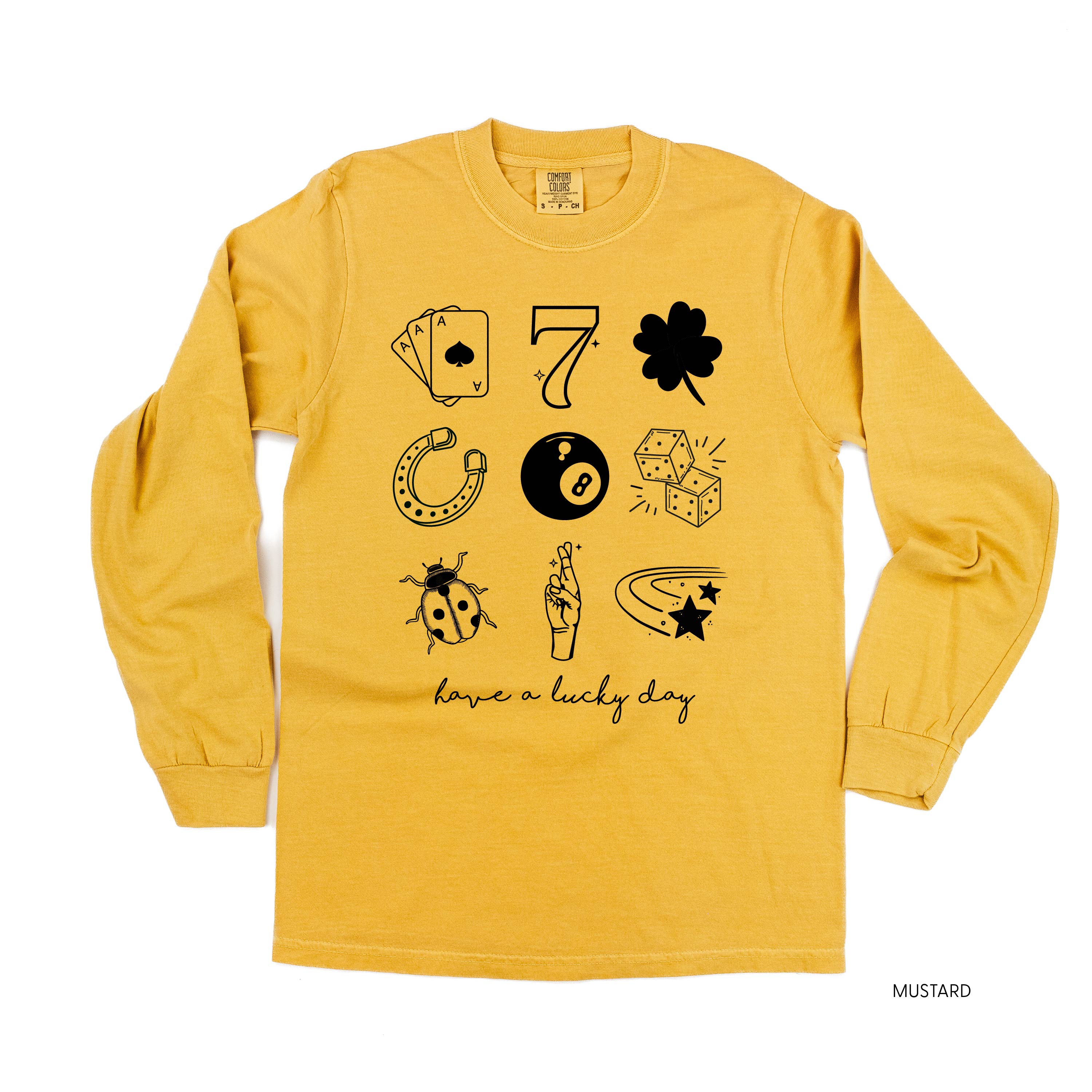 Have A Lucky Day - Long Sleeve Comfort Colors Tee Little Mama Shirt Shop