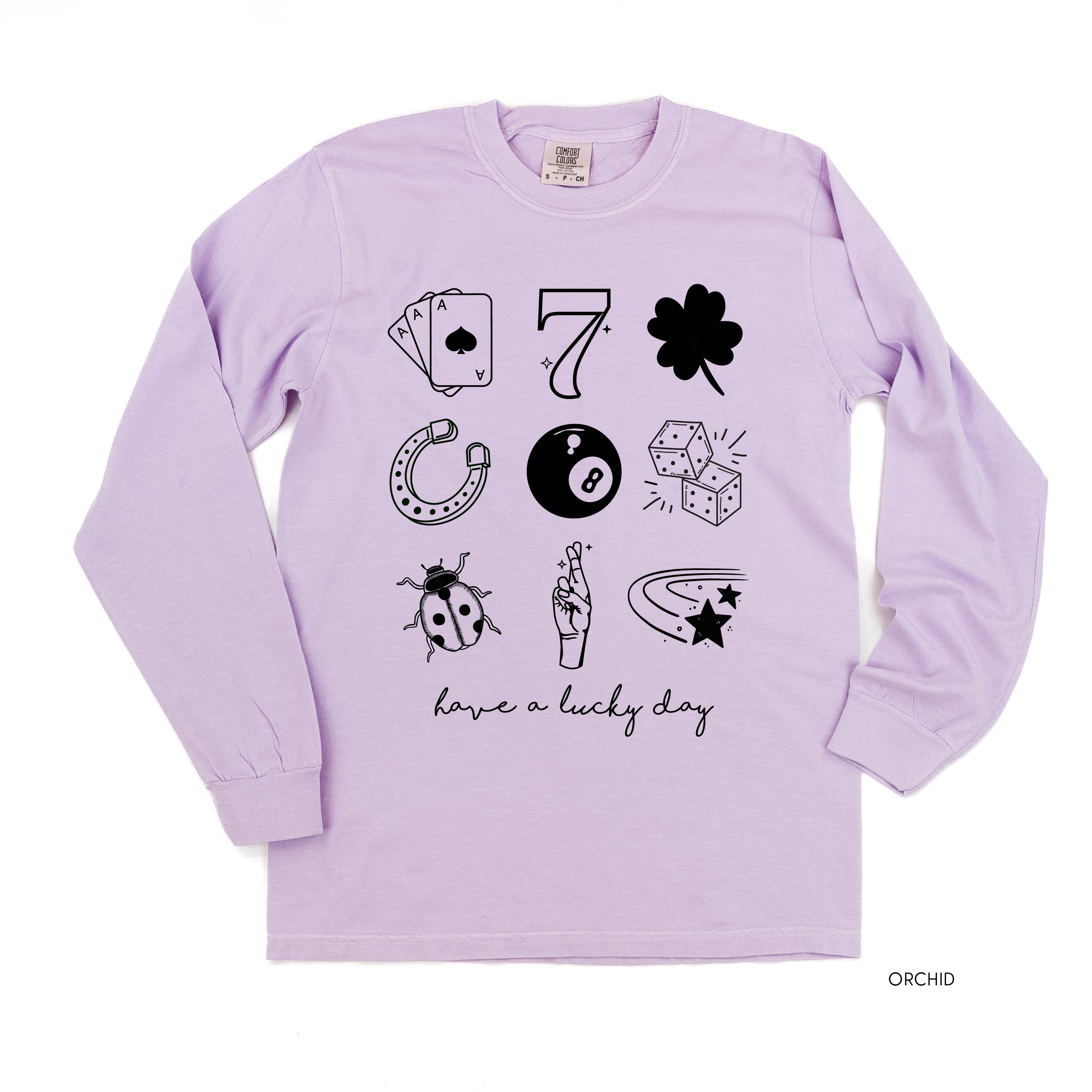 Have A Lucky Day - Long Sleeve Comfort Colors Tee Little Mama Shirt Shop
