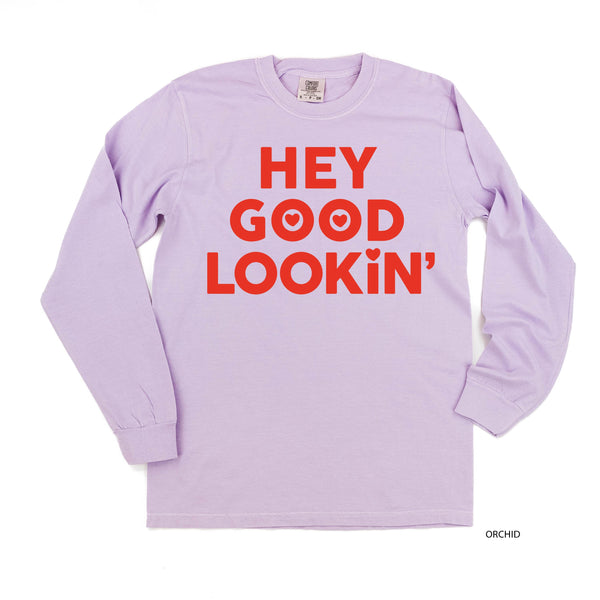 Hey Good Lookin' - LONG SLEEVE Comfort Colors Tee