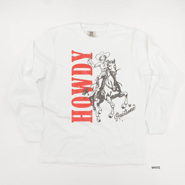 Howdy Handsome - LONG SLEEVE Comfort Colors Tee