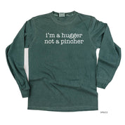 I'm a Hugger Not a Pincher - Long Sleeve Comfort Colors Tee Little Mama Shirt Shop