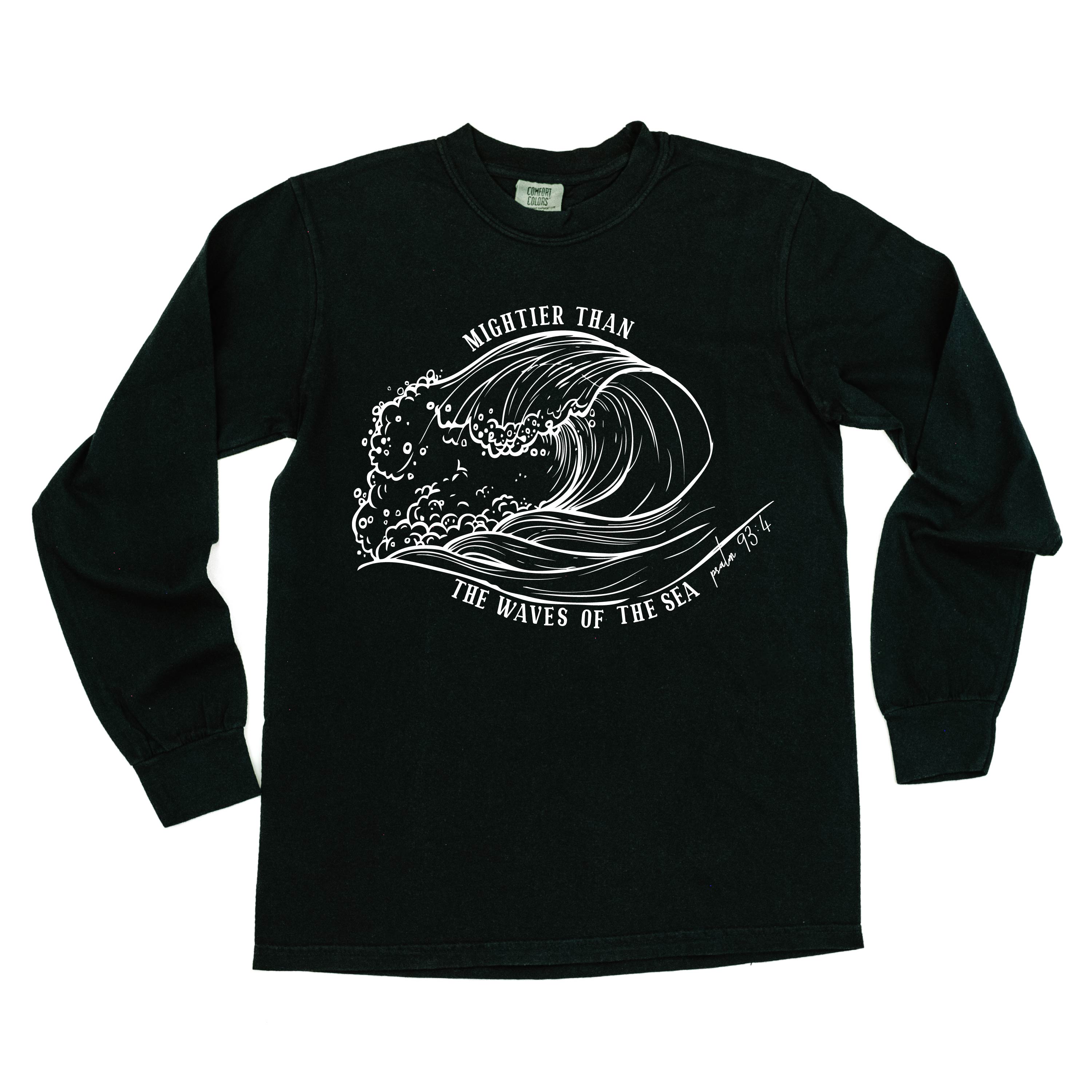 Mightier Than The Waves Of The Sea - LONG SLEEVE Comfort Colors Tee Little Mama Shirt Shop