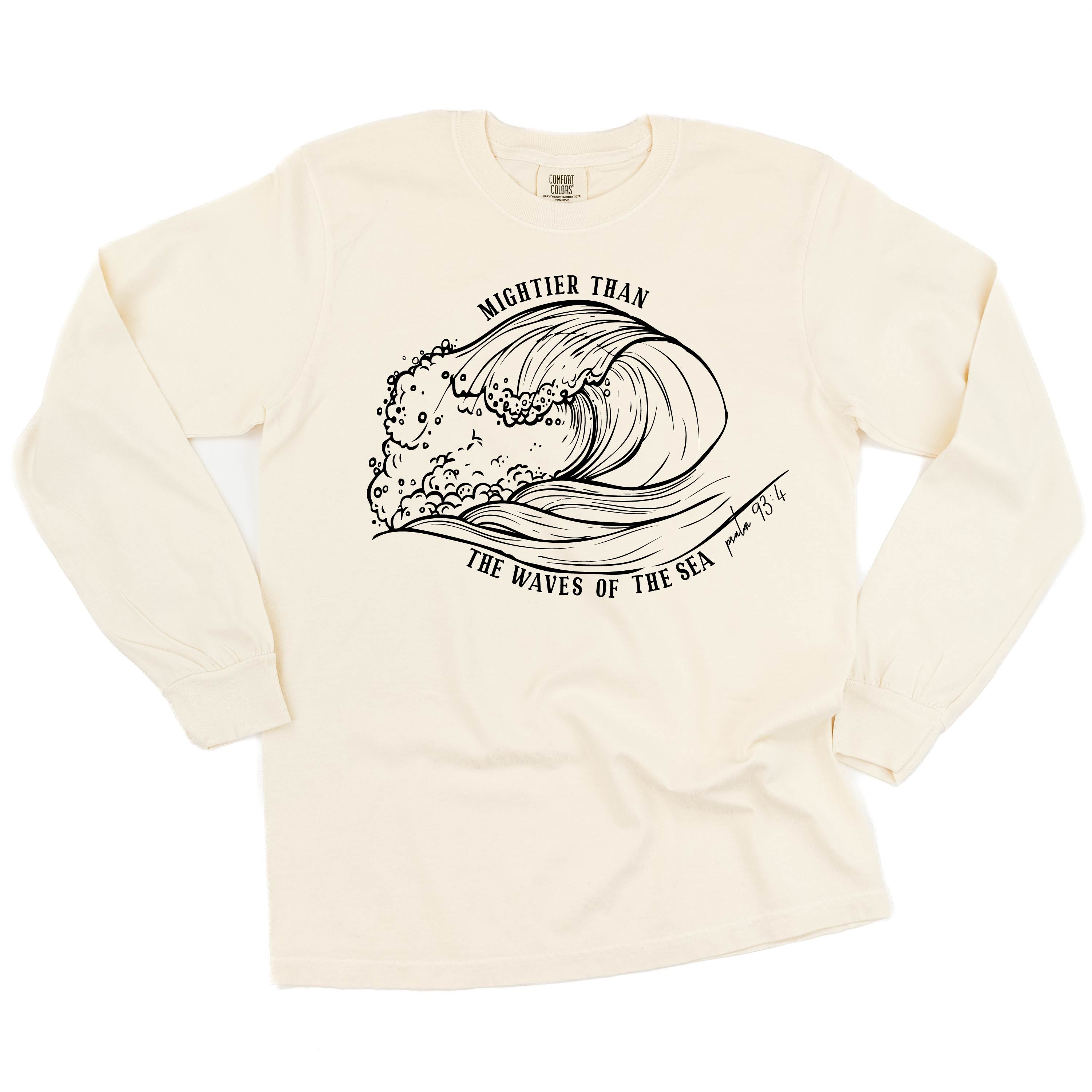 Mightier Than The Waves Of The Sea - LONG SLEEVE Comfort Colors Tee Little Mama Shirt Shop