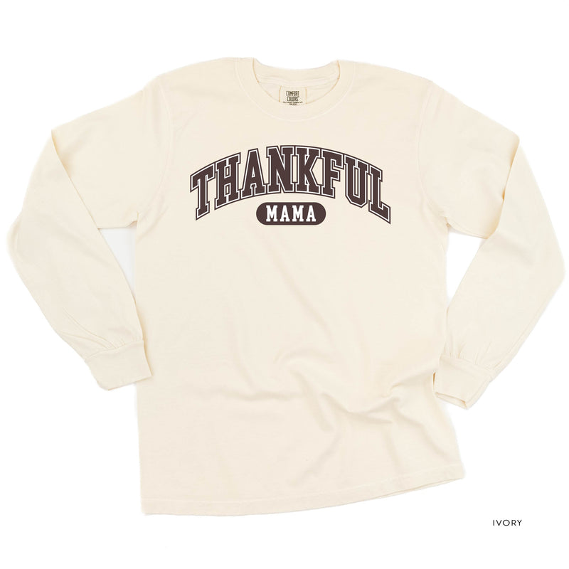 Thankful Mama - LONG SLEEVE Comfort Colors Tee