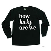 How Lucky Are We - Long Sleeve Comfort Colors Tee Little Mama Shirt Shop