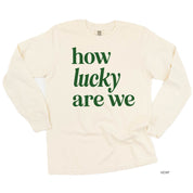 How Lucky Are We - Long Sleeve Comfort Colors Tee Little Mama Shirt Shop