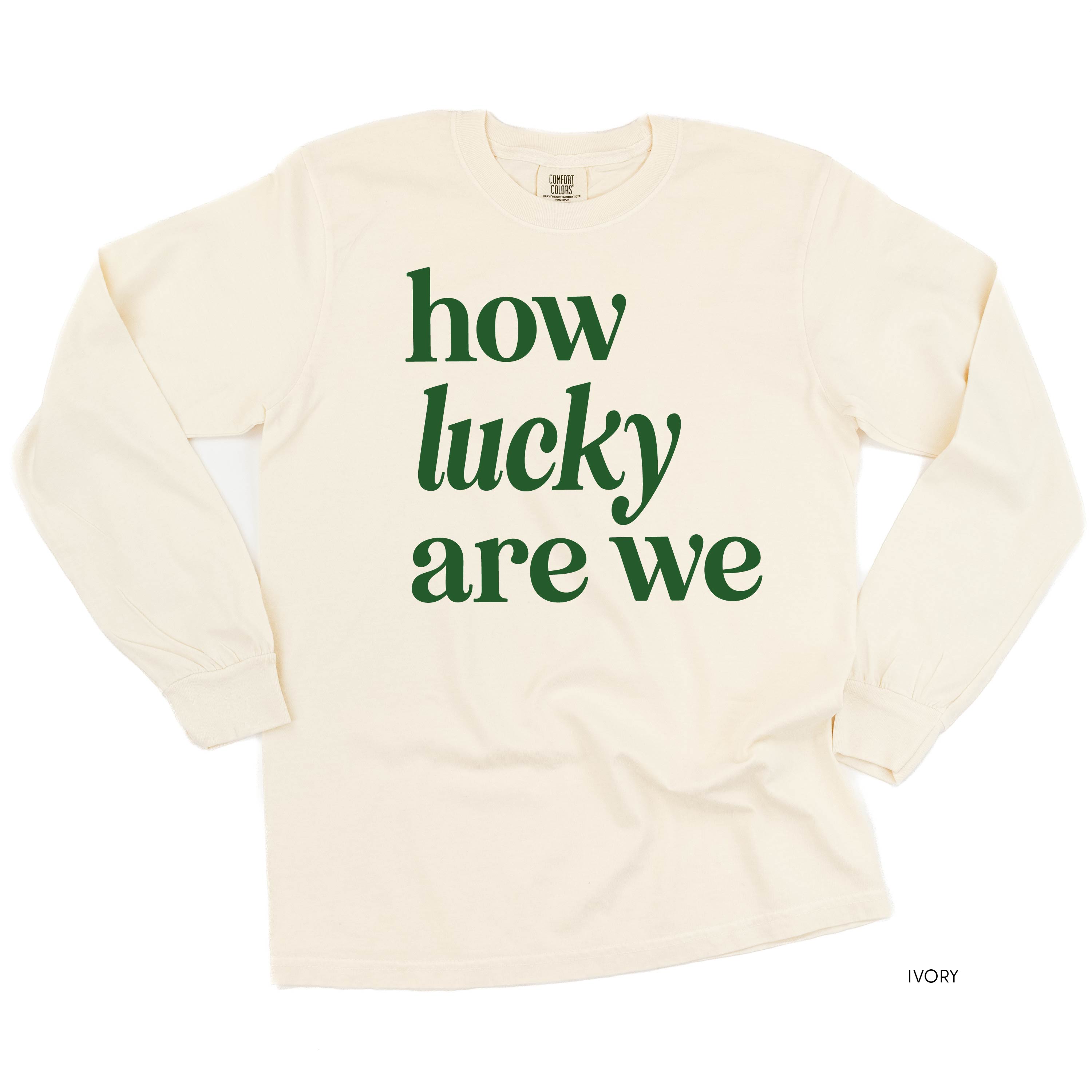 How Lucky Are We - Long Sleeve Comfort Colors Tee Little Mama Shirt Shop