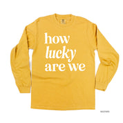 How Lucky Are We - Long Sleeve Comfort Colors Tee Little Mama Shirt Shop
