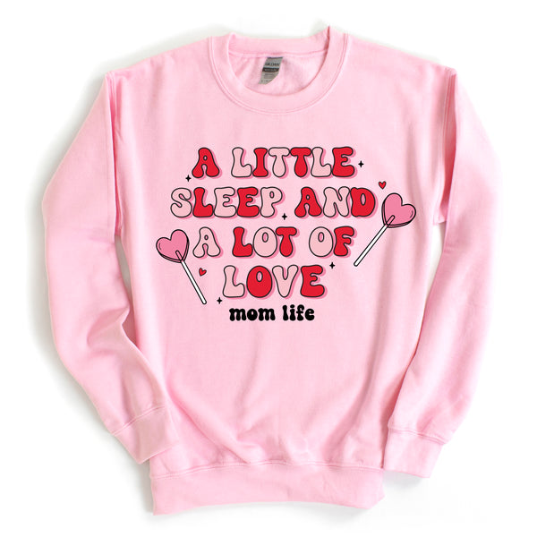 A Little Sleep And A Lot Of Love - BASIC Fleece