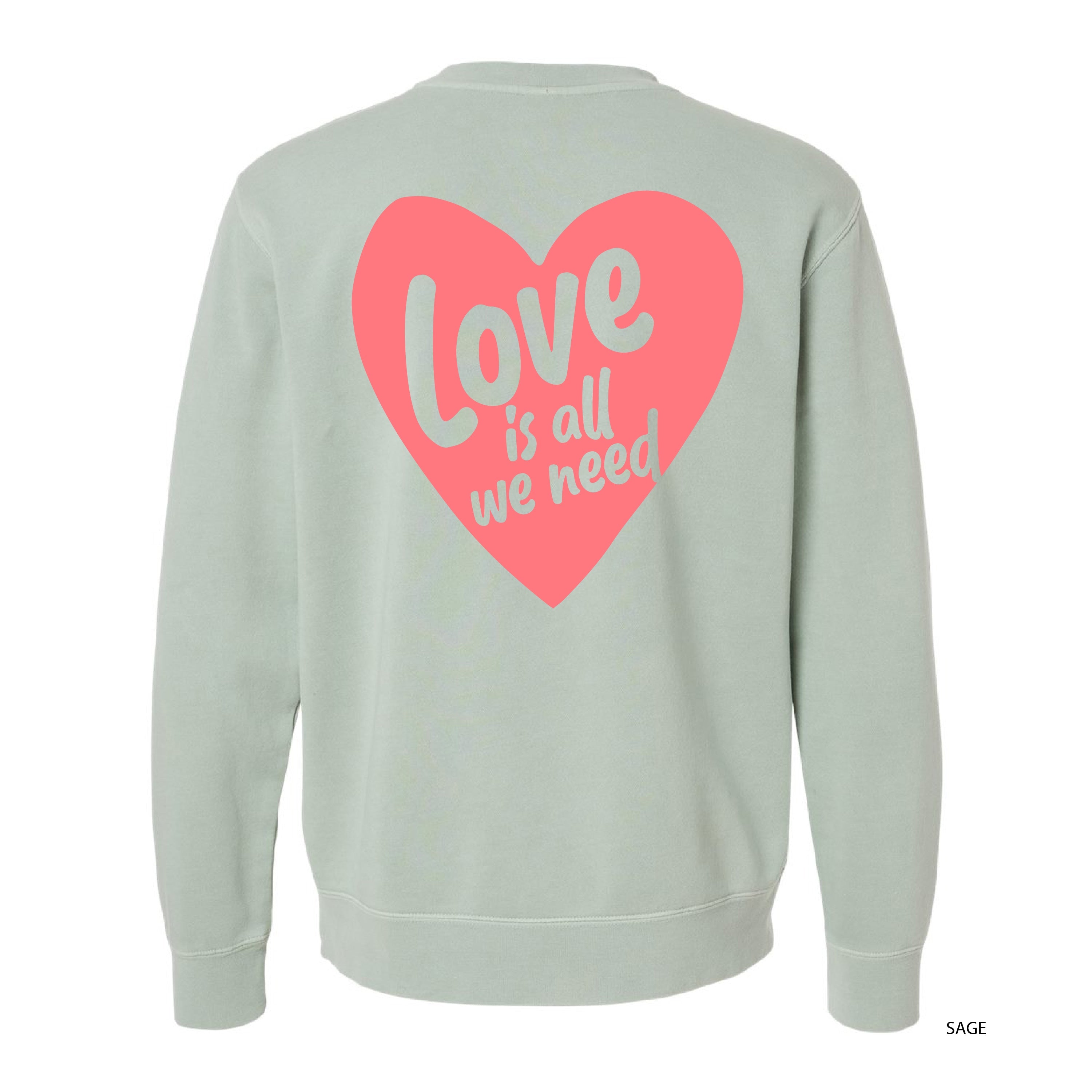 Love Is All We Need (pf&b) - PIGMENT Crewneck Little Mama Shirt Shop LLC