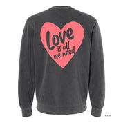 Love Is All We Need (pf&b) - PIGMENT Crewneck Little Mama Shirt Shop LLC
