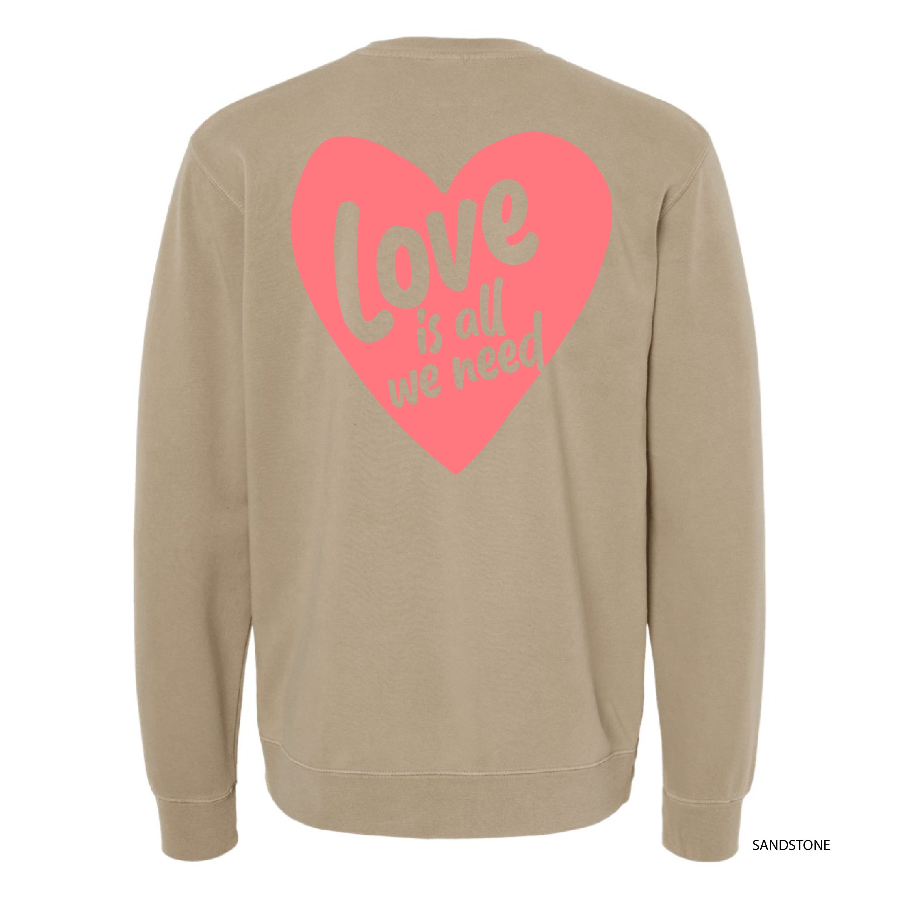 Love Is All We Need (pf&b) - PIGMENT Crewneck Little Mama Shirt Shop LLC