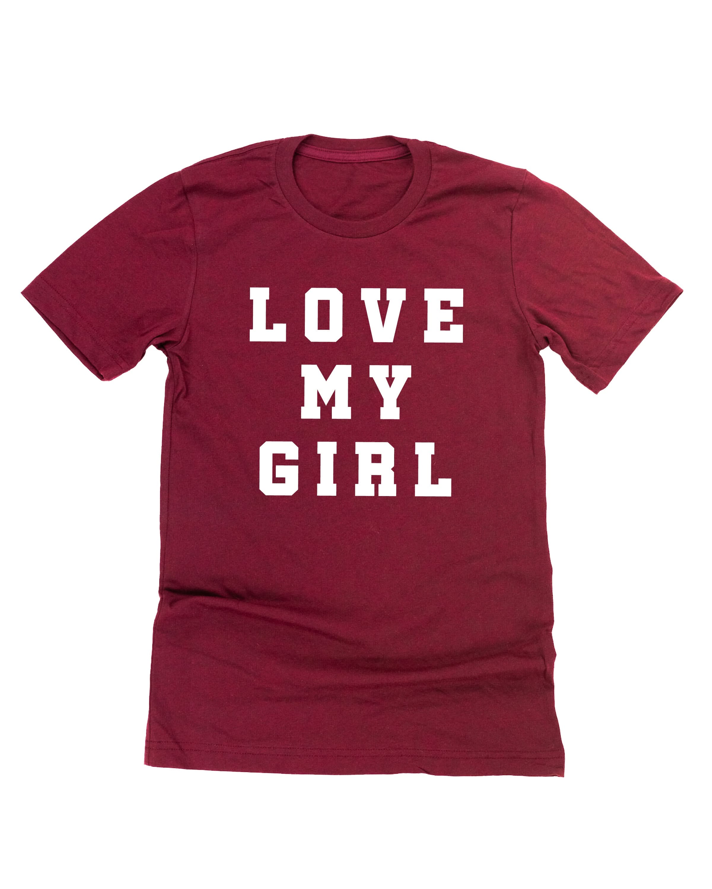 Love My Girl - (Singular) - Unisex Tee Little Mama Shirt Shop