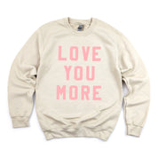 Love You More - BASIC Fleece Little Mama Shirt Shop LLC
