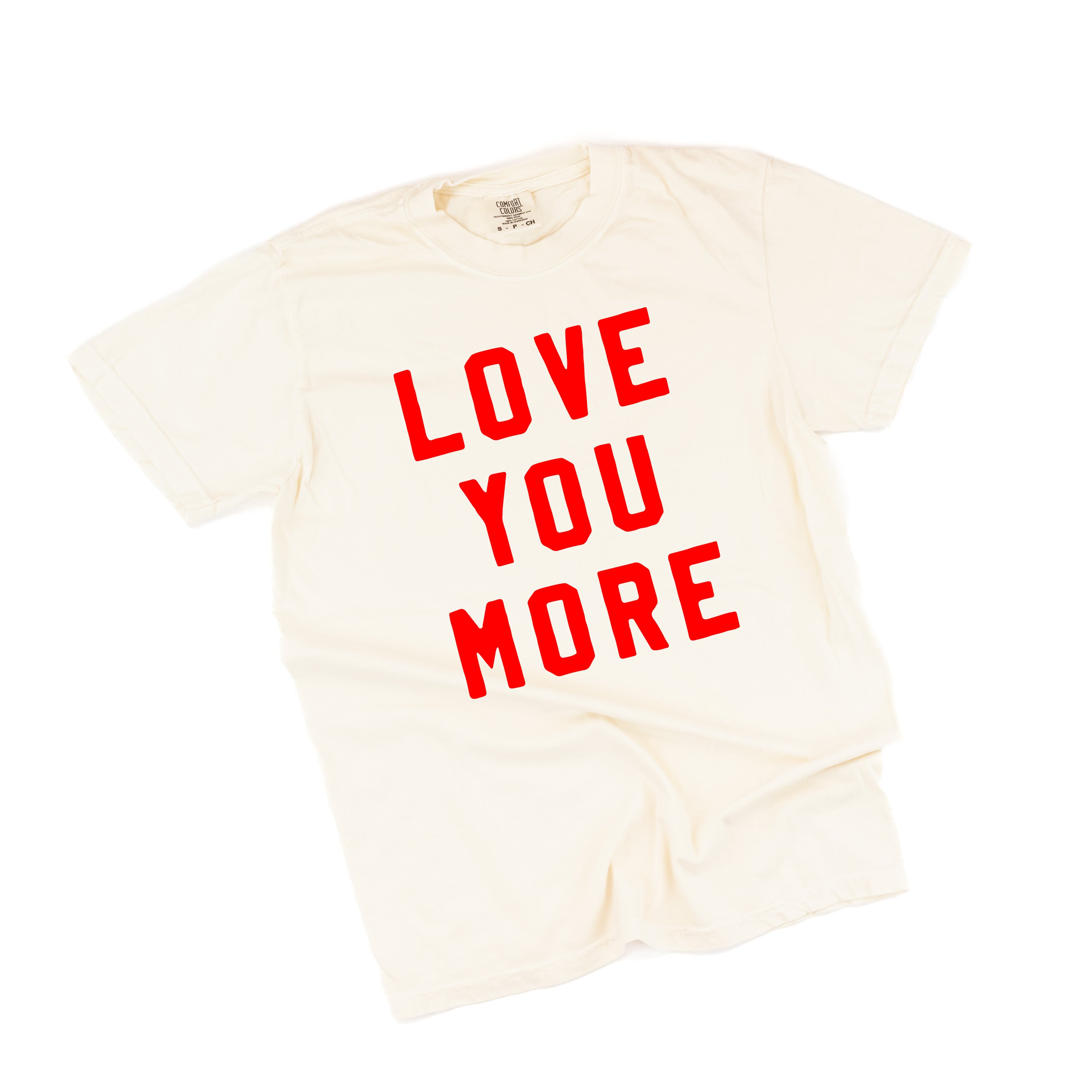 Love You More - Comfort Colors Tee Little Mama Shirt Shop