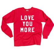 Love You More - LONG SLEEVE Comfort Colors Tee Little Mama Shirt Shop