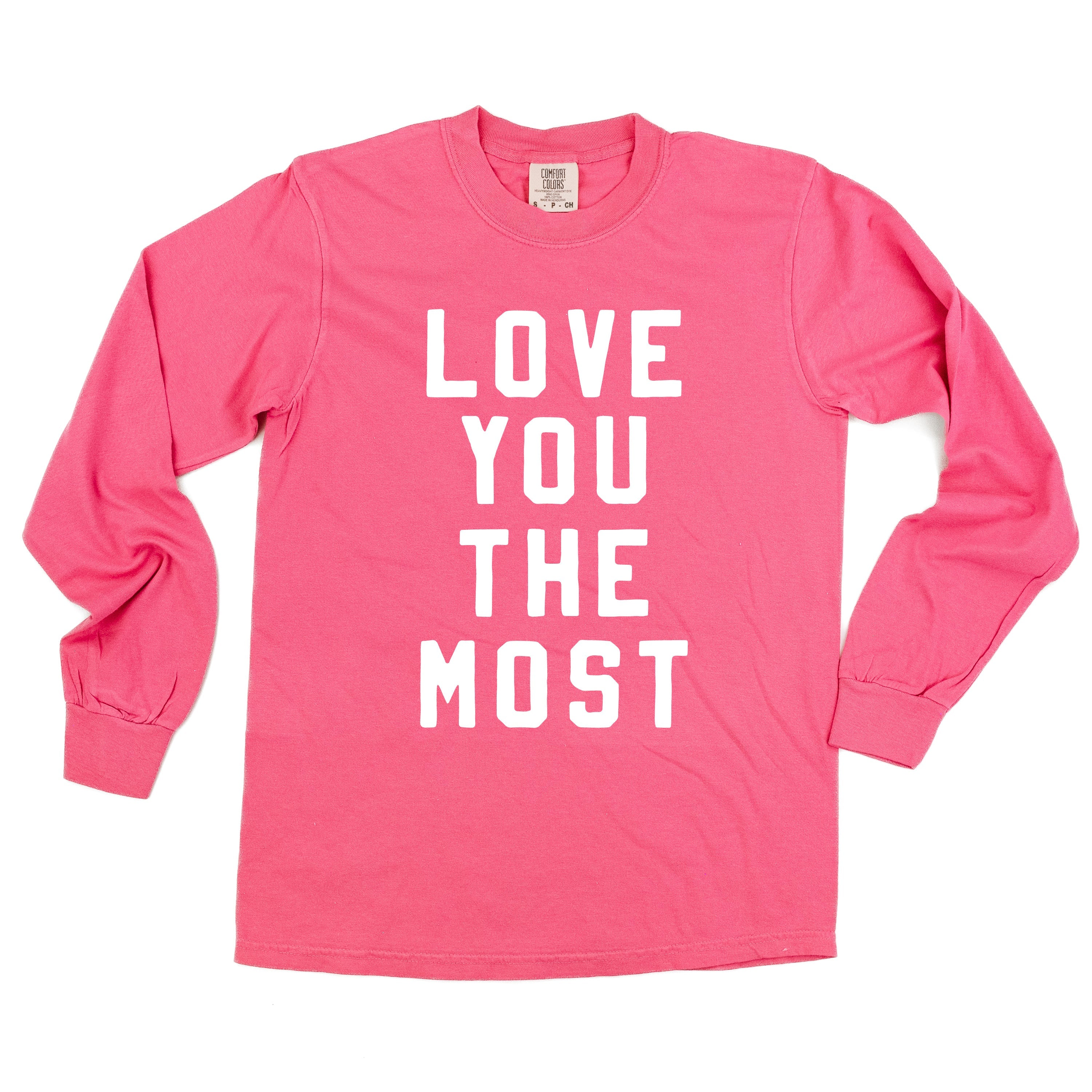 Love You The Most - LONG SLEEVE Comfort Colors Tee Little Mama Shirt Shop