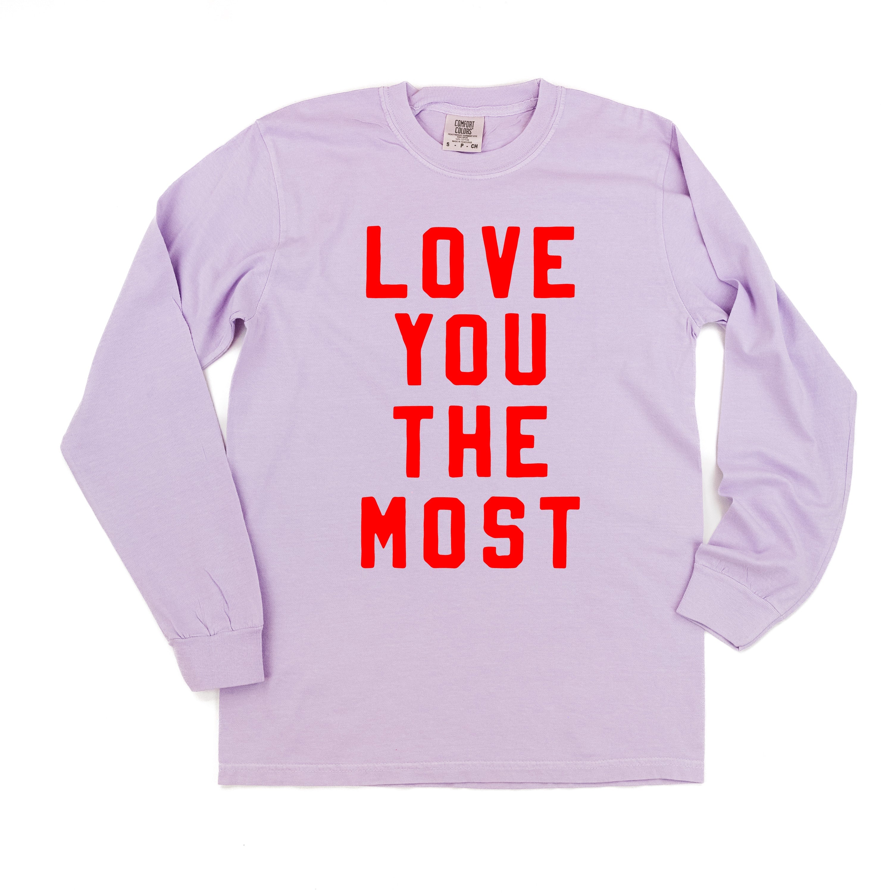 Love You The Most - LONG SLEEVE Comfort Colors Tee Little Mama Shirt Shop