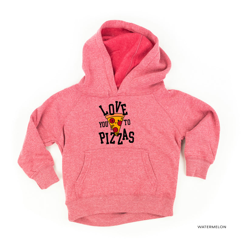 Love You To Pizzas - Child HOODIE