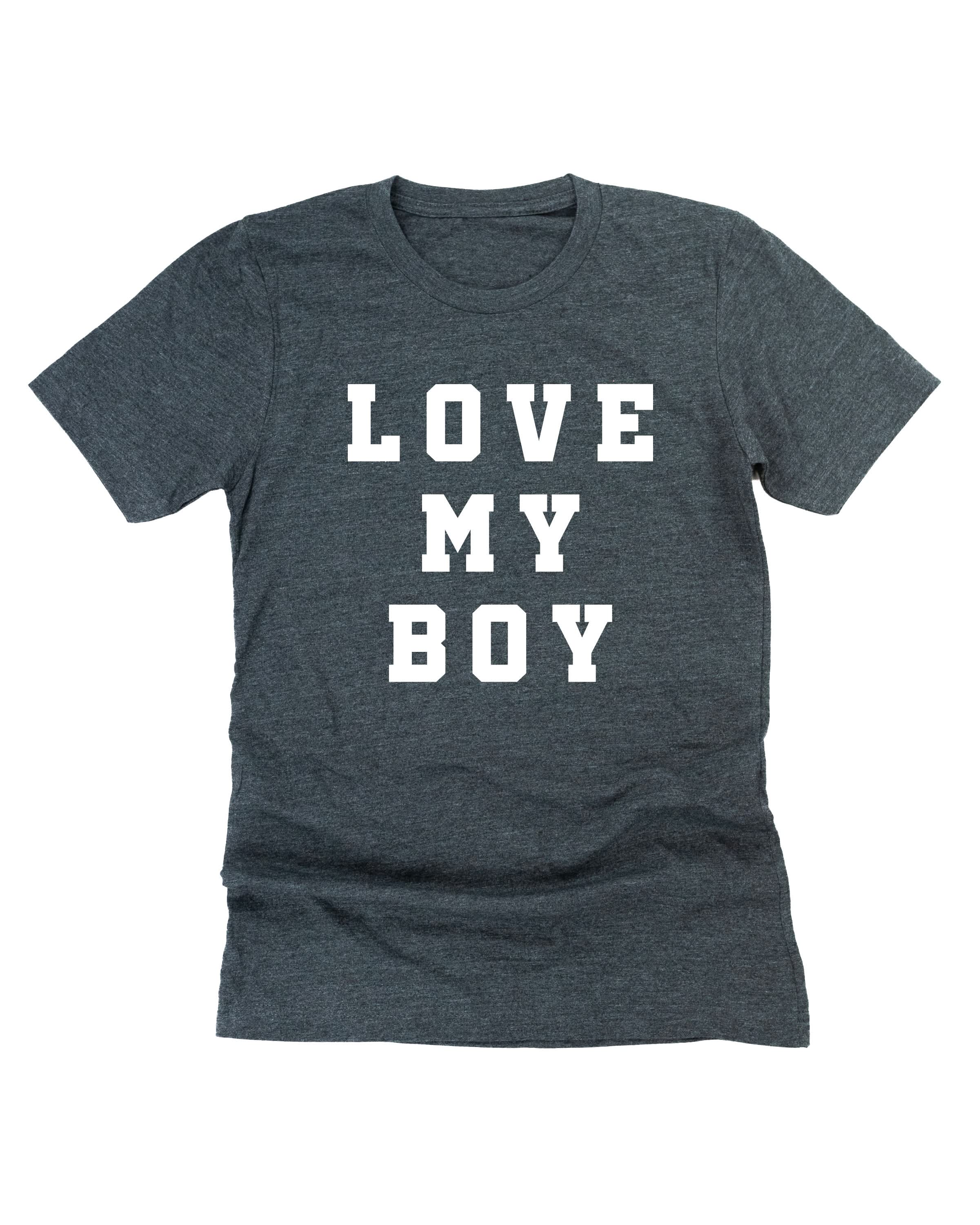 Love My Boy - (Singular) - Unisex Tee Little Mama Shirt Shop