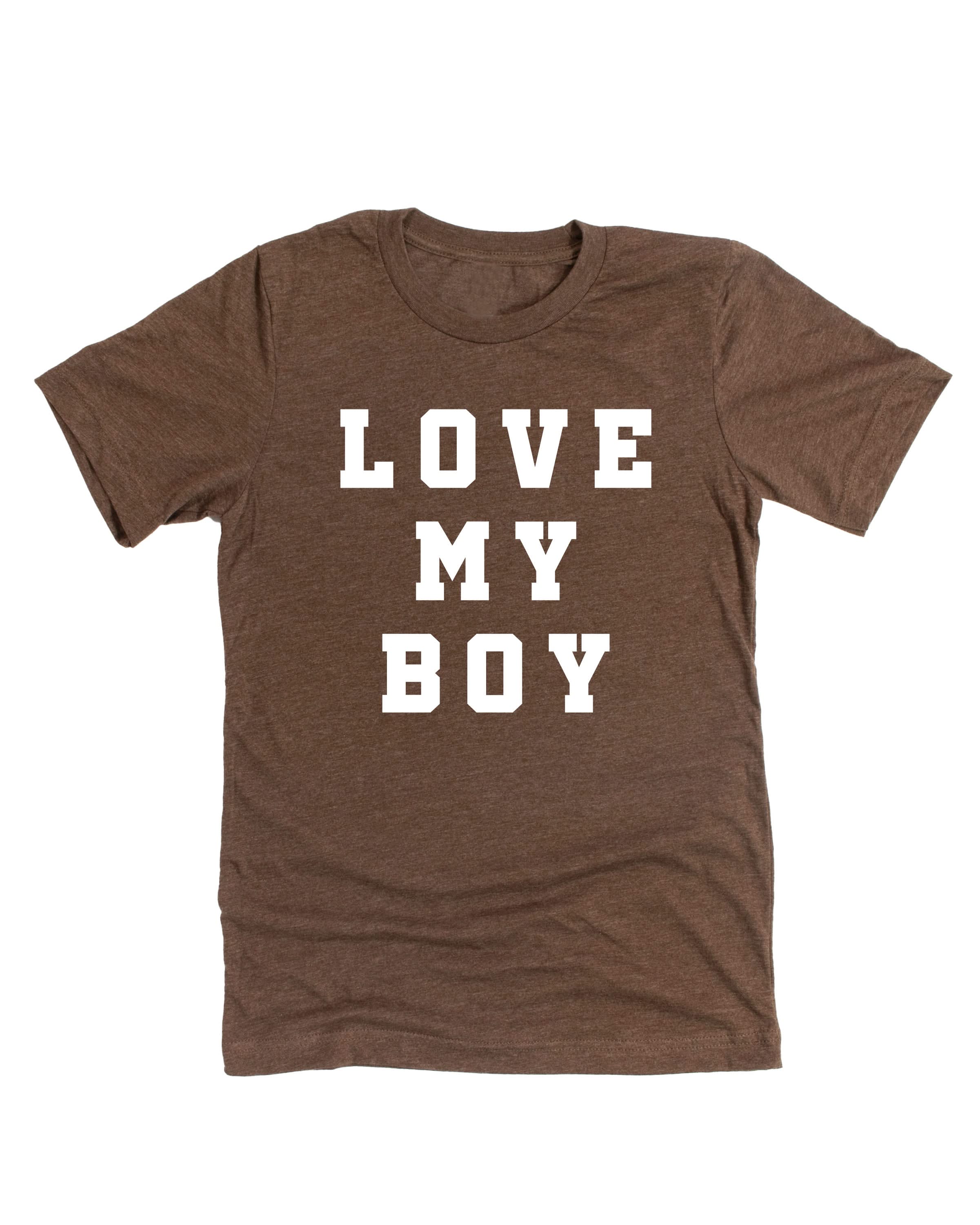 Love My Boy - (Singular) - Unisex Tee Little Mama Shirt Shop