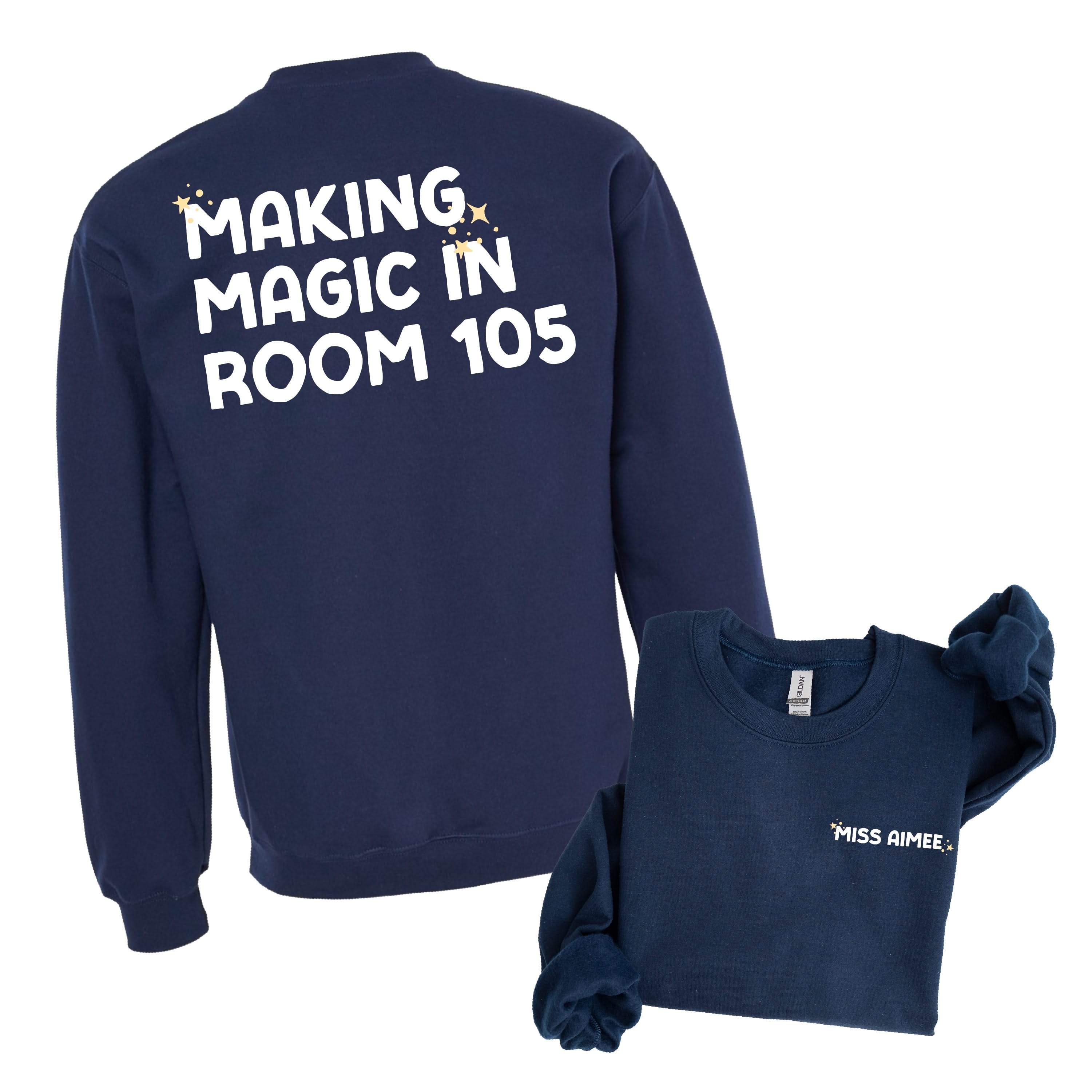 Making Magic in Room (Custom Name & Number) - (pf&b) - BASIC Fleece Little Mama Shirt Shop LLC