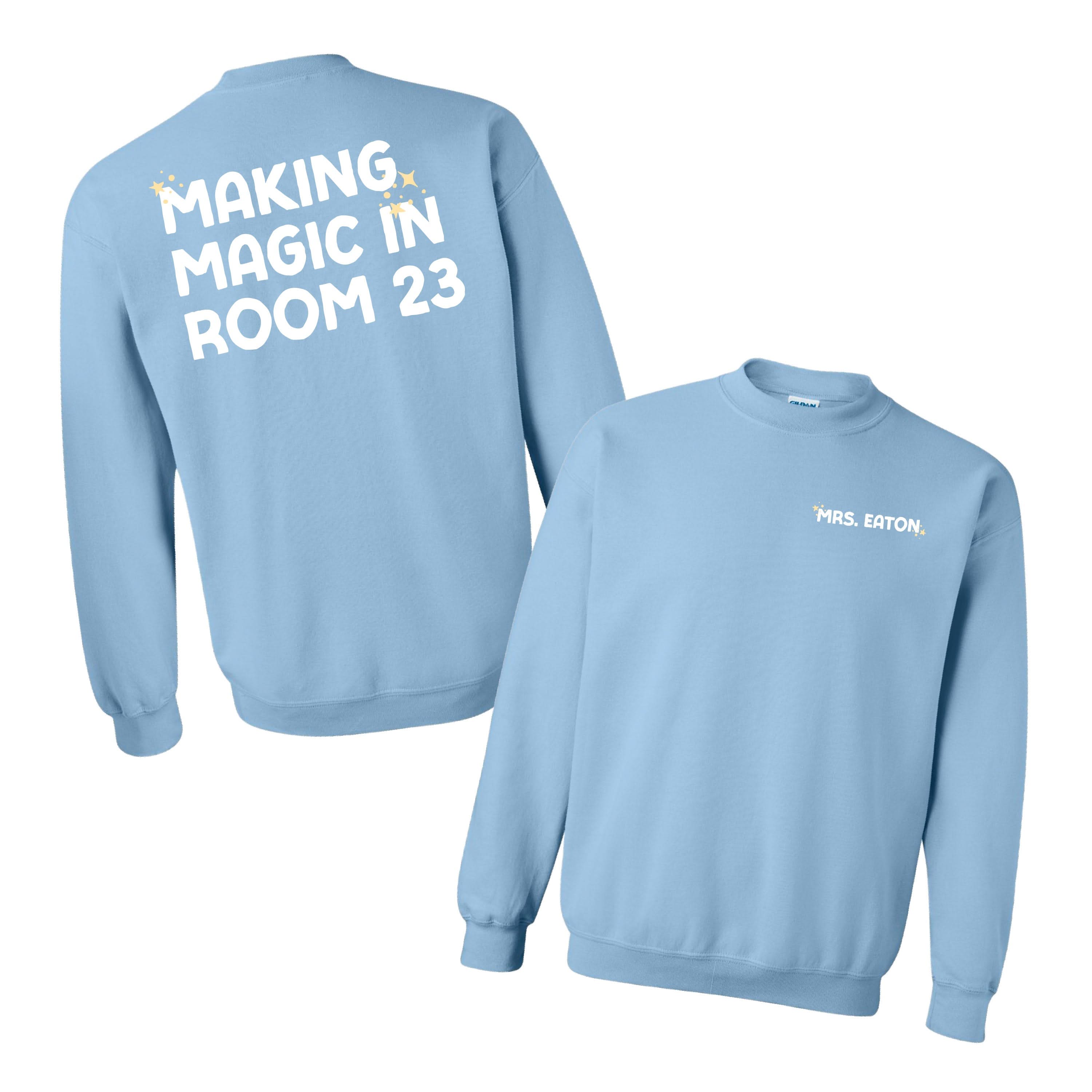 Making Magic in Room (Custom Name & Number) - (pf&b) - BASIC Fleece Little Mama Shirt Shop LLC