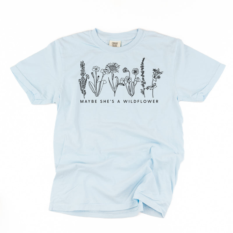 Maybe She's A Wildflower - SHORT SLEEVE COMFORT COLORS TEE