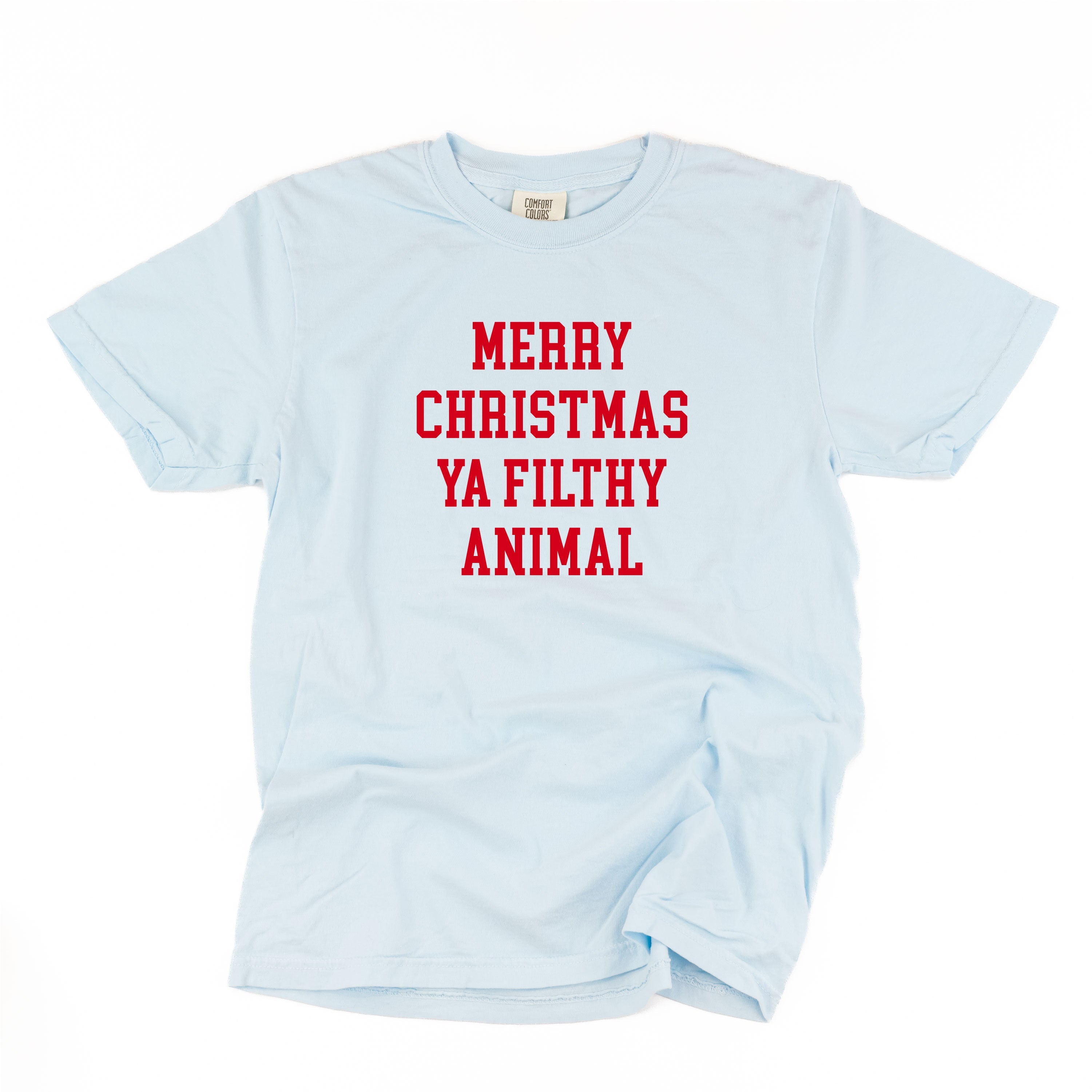 Merry Christmas Ya Filthy Animal - Comfort Colors Tee Little Mama Shirt Shop