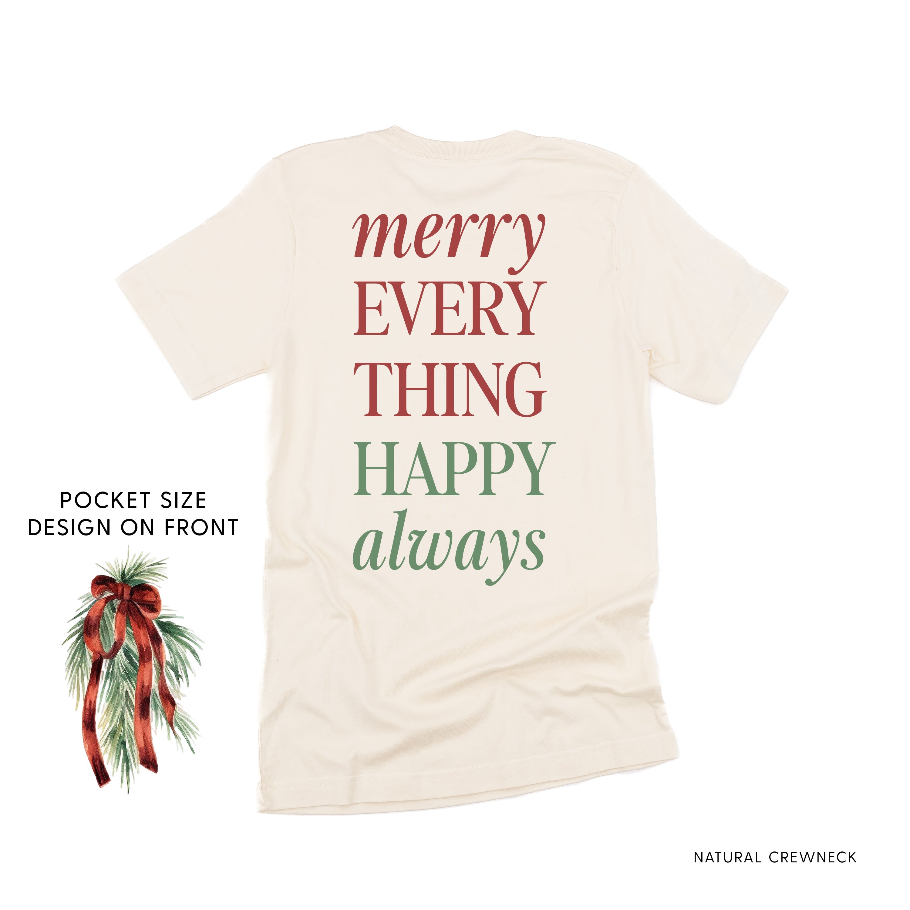 Merry Everything Happy Always (pf&b) - Unisex Tee Little Mama Shirt Shop