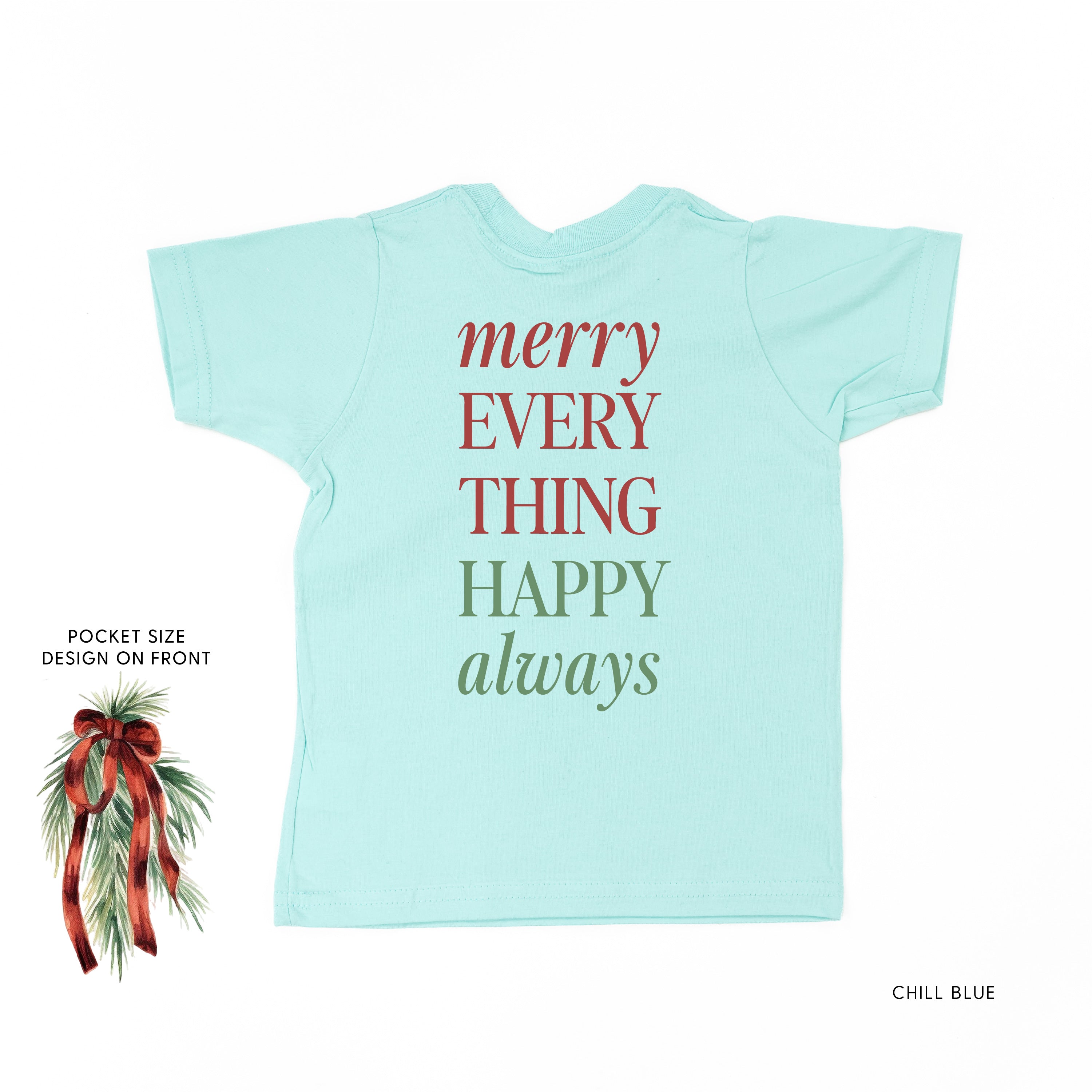 Merry Everything Happy Always (pf&b) - Child Tee Little Mama Shirt Shop