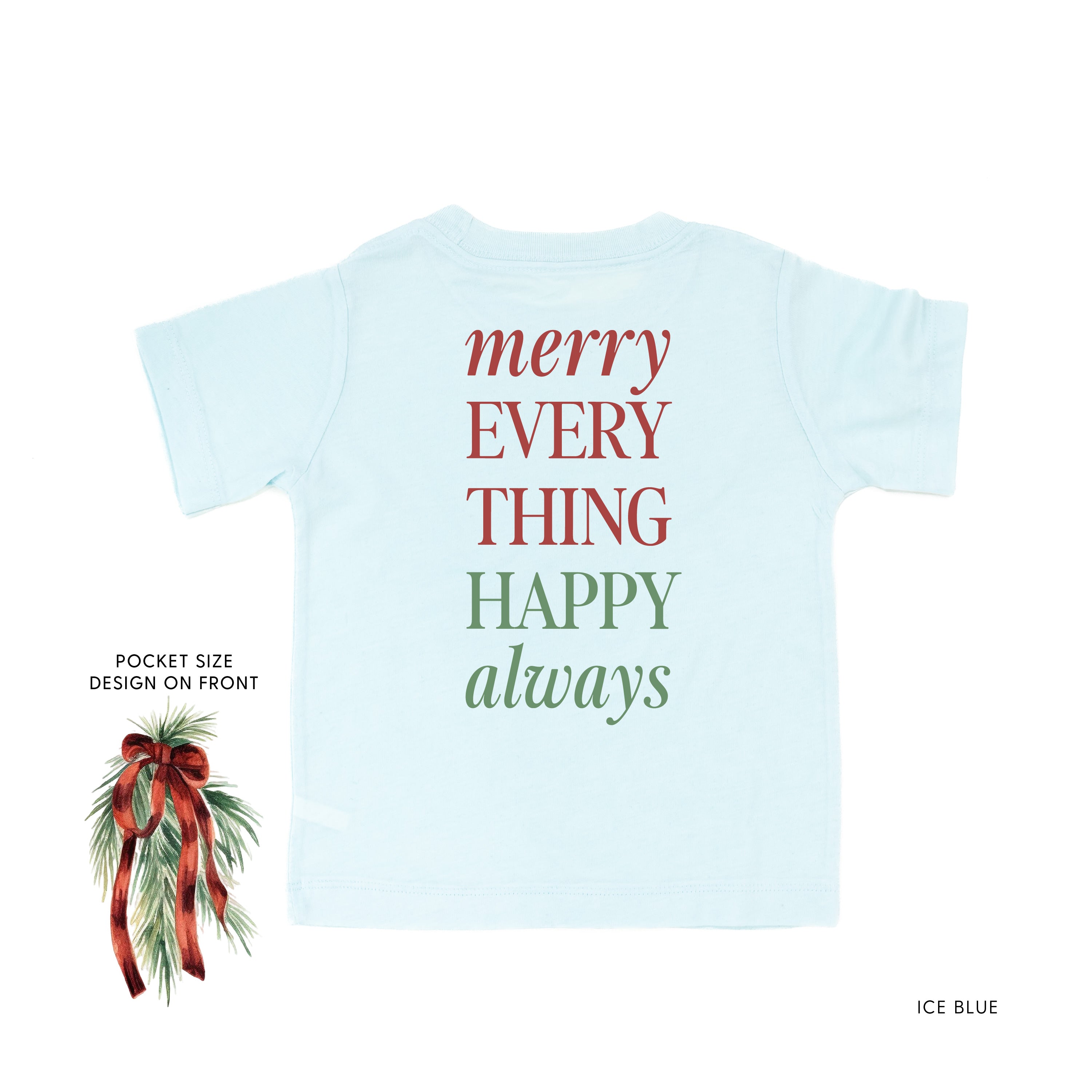 Merry Everything Happy Always (pf&b) - Child Tee Little Mama Shirt Shop