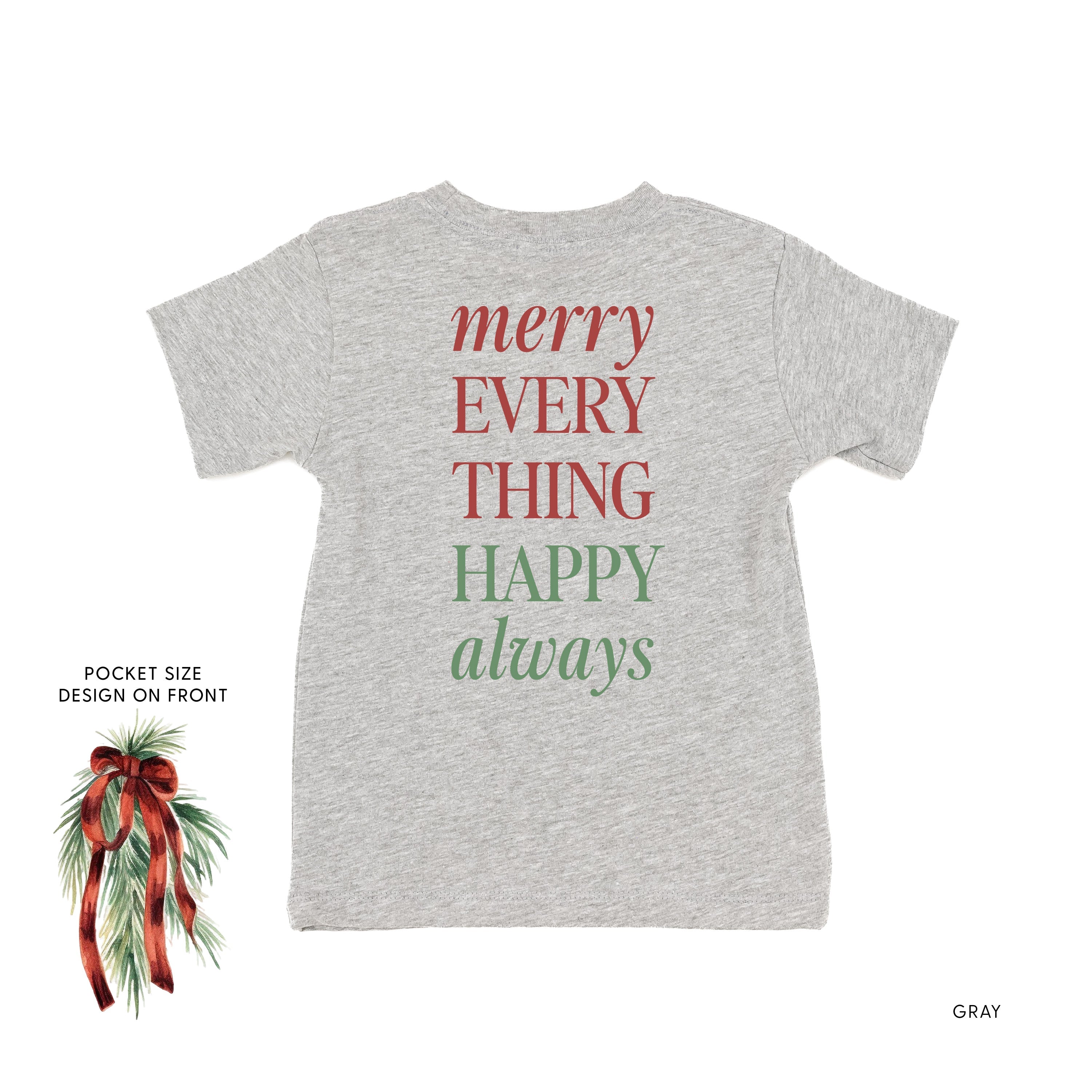 Merry Everything Happy Always (pf&b) - Child Tee Little Mama Shirt Shop
