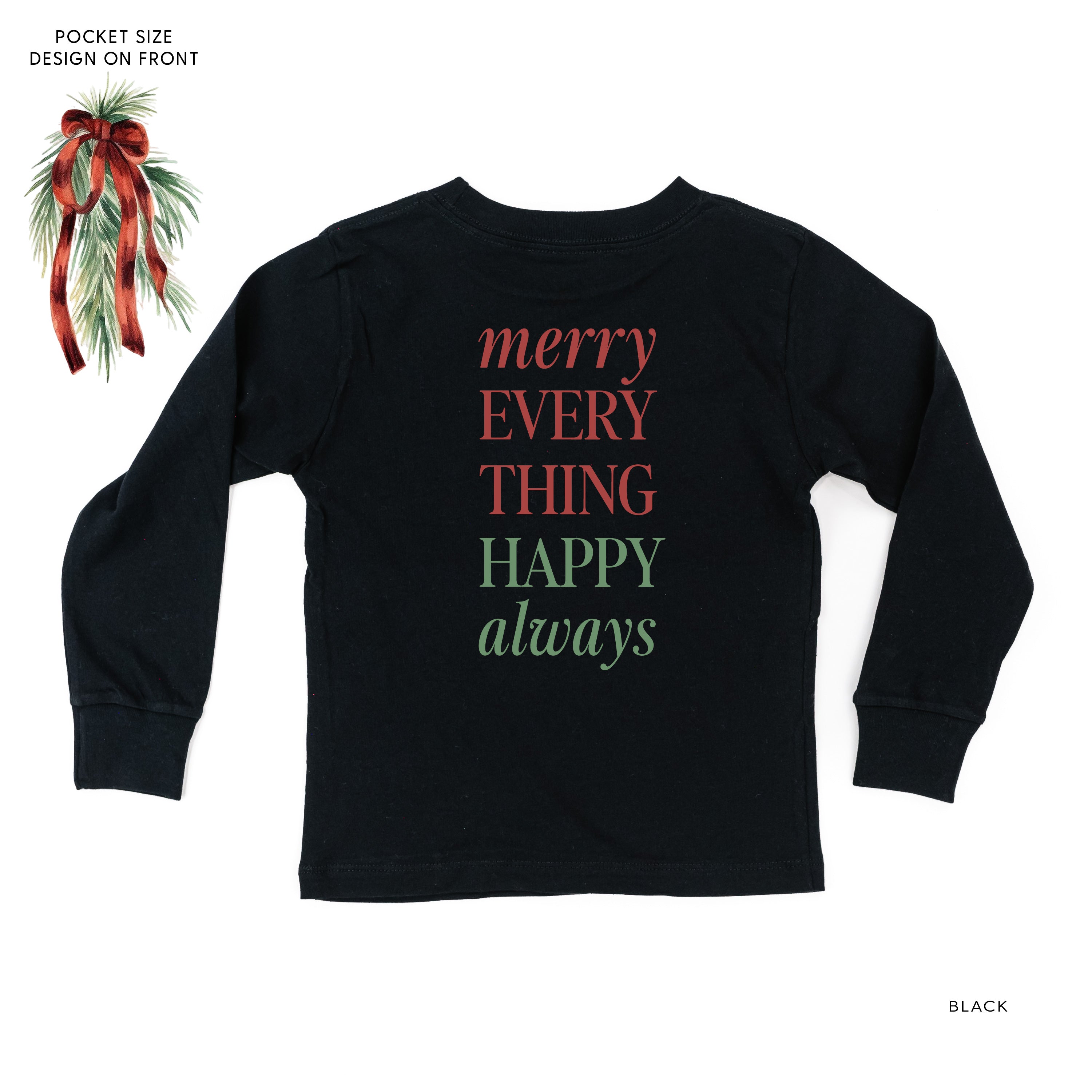 Merry Everything Happy Always (pf&b) - Child LONG SLEEVE Tee Little Mama Shirt Shop