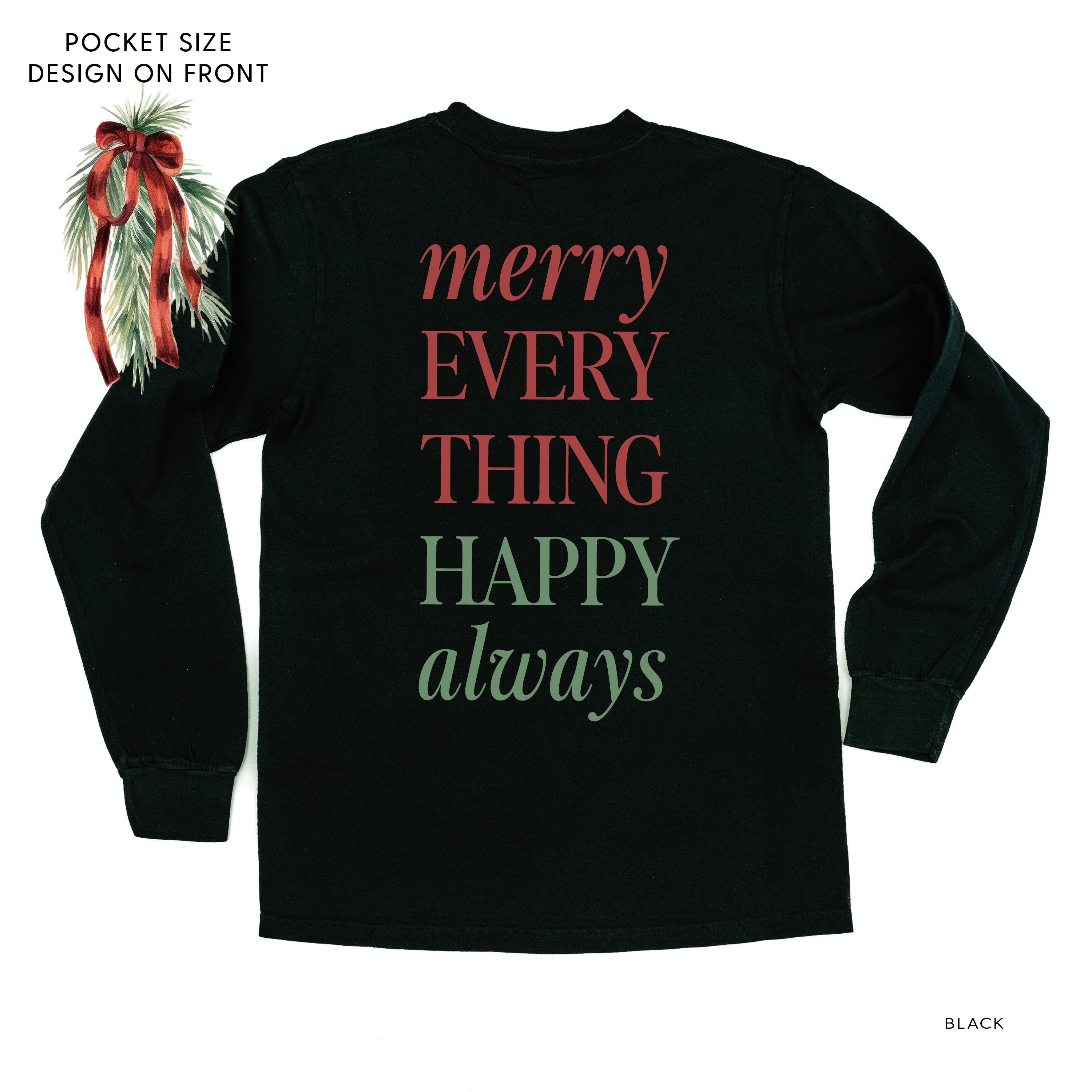 Merry Everything Happy Always (pf&b) - LONG SLEEVE Comfort Colors Tee Little Mama Shirt Shop
