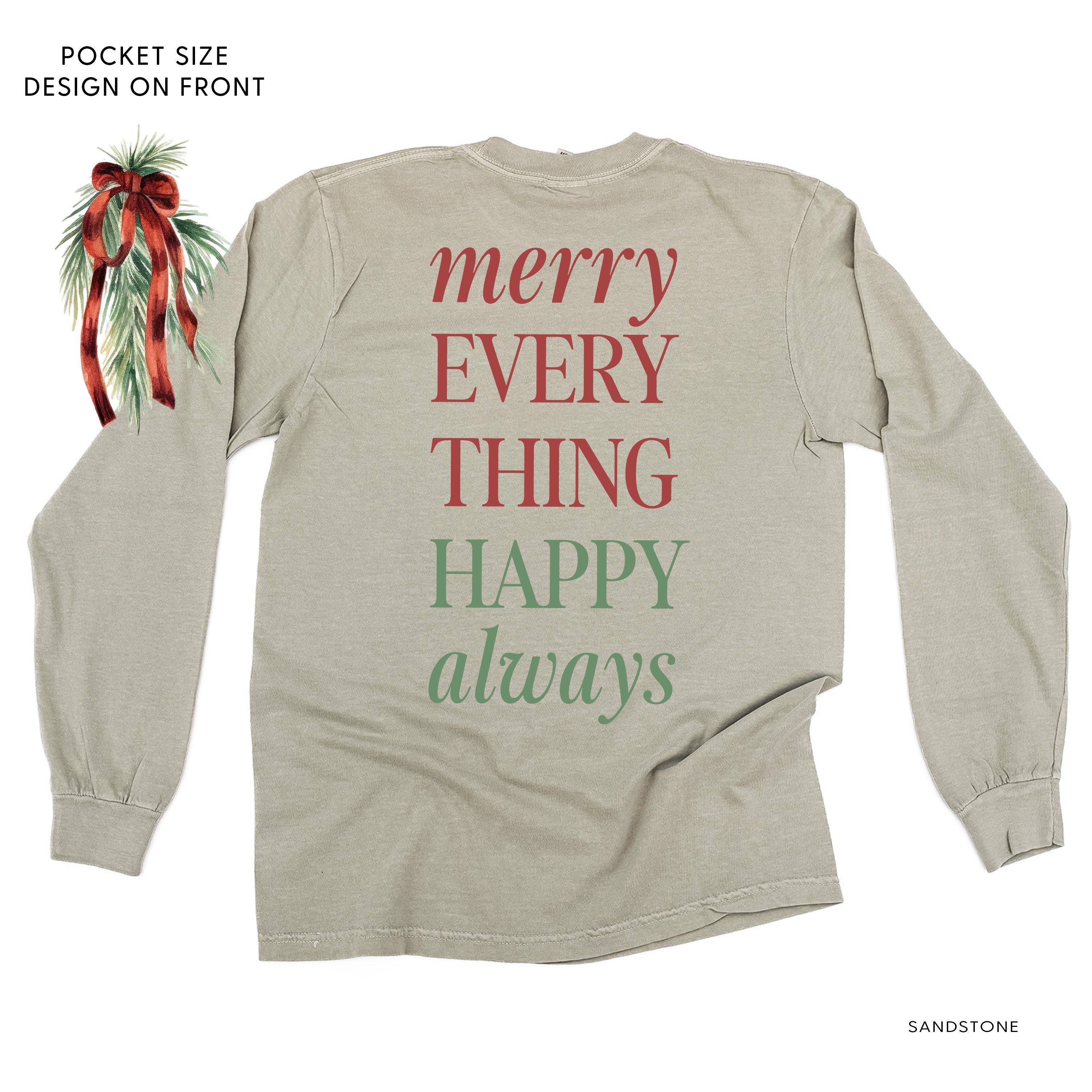 Merry Everything Happy Always (pf&b) - LONG SLEEVE Comfort Colors Tee Little Mama Shirt Shop