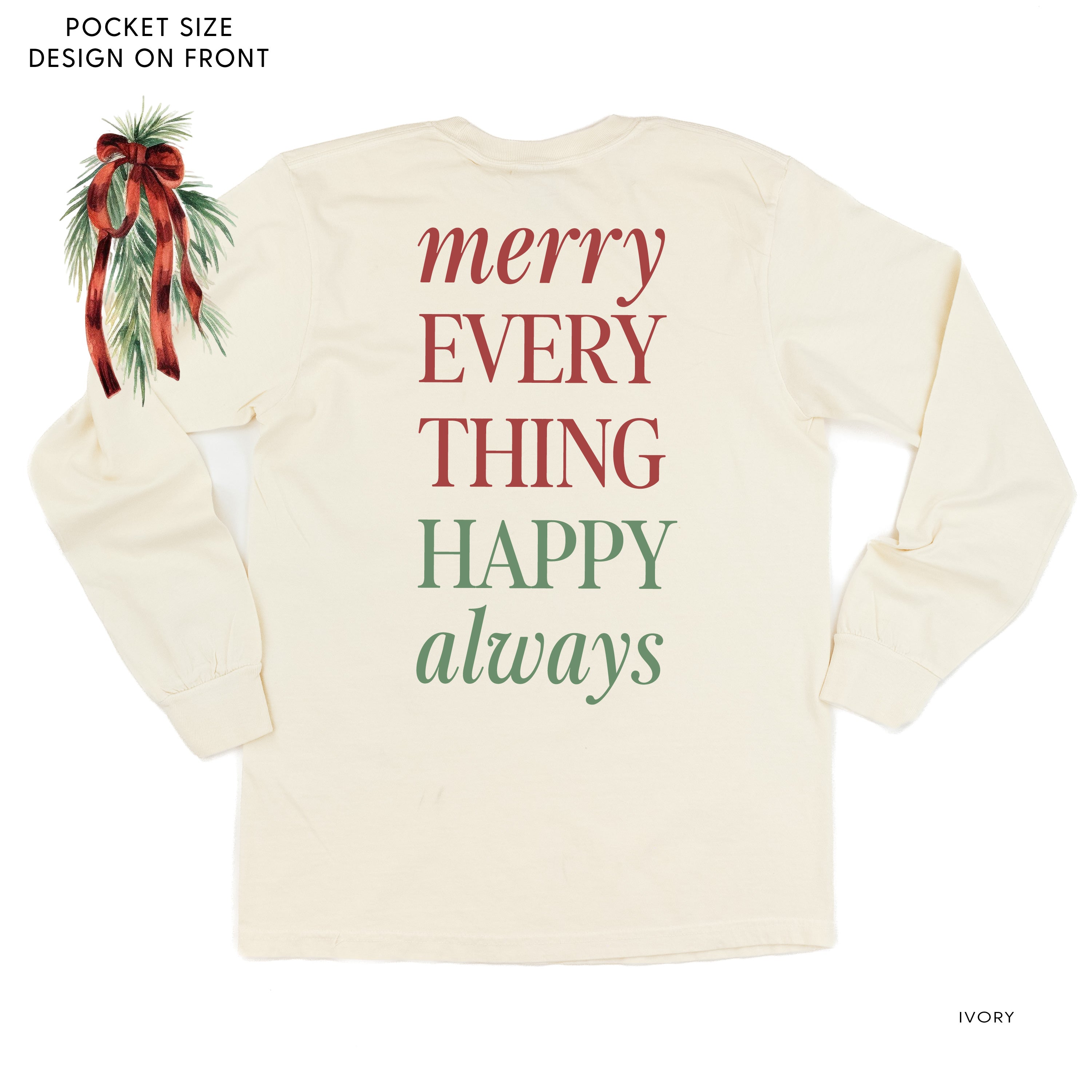 Merry Everything Happy Always (pf&b) - LONG SLEEVE Comfort Colors Tee Little Mama Shirt Shop