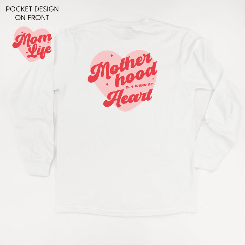 Mom Life Pocket on Front w/ Motherhood is a Work of Heart on Back - LONG SLEEVE COMFORT COLORS TEE