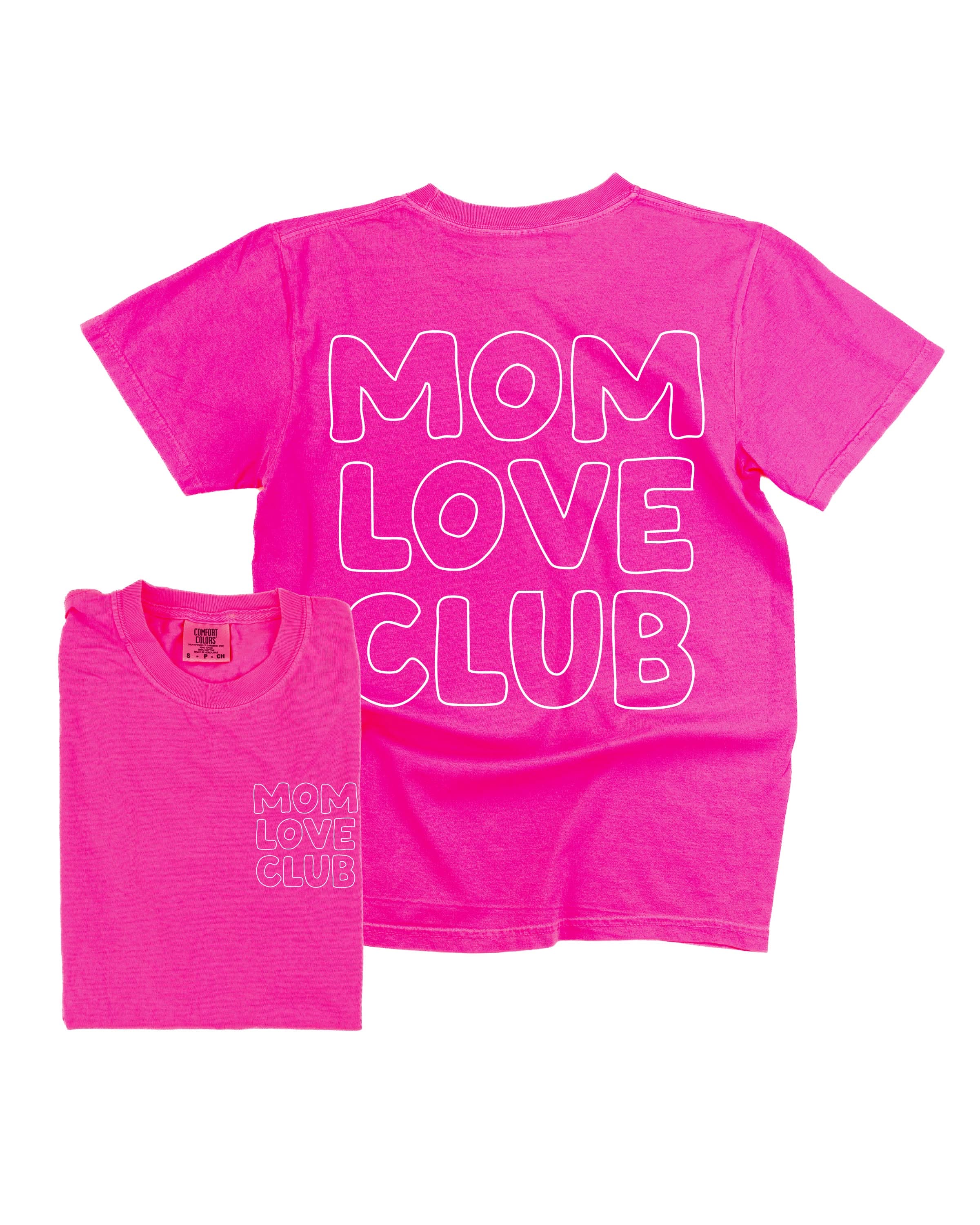 Adult  tee in neon pink with "Mom Love Club" bubble letter text design on front left chest and back, shown on flat lay – Little Mama Shirt Shop