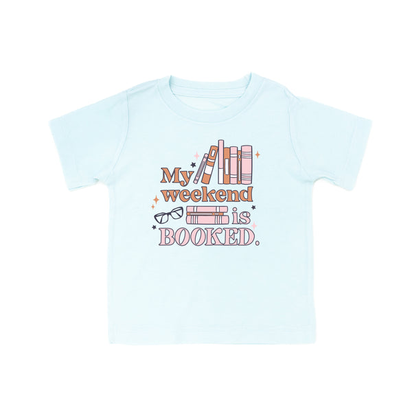 My Weekend is Booked - Short Sleeve Child Shirt